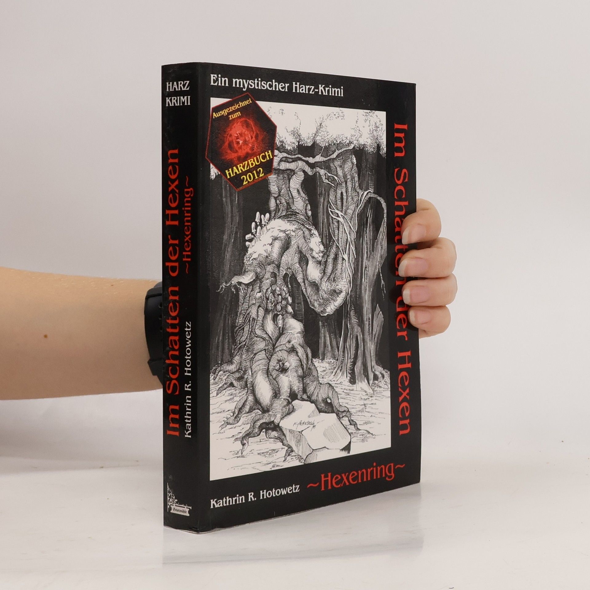 Kathrin R. Hotowetz Im Schatten der Hexen, Hexenring