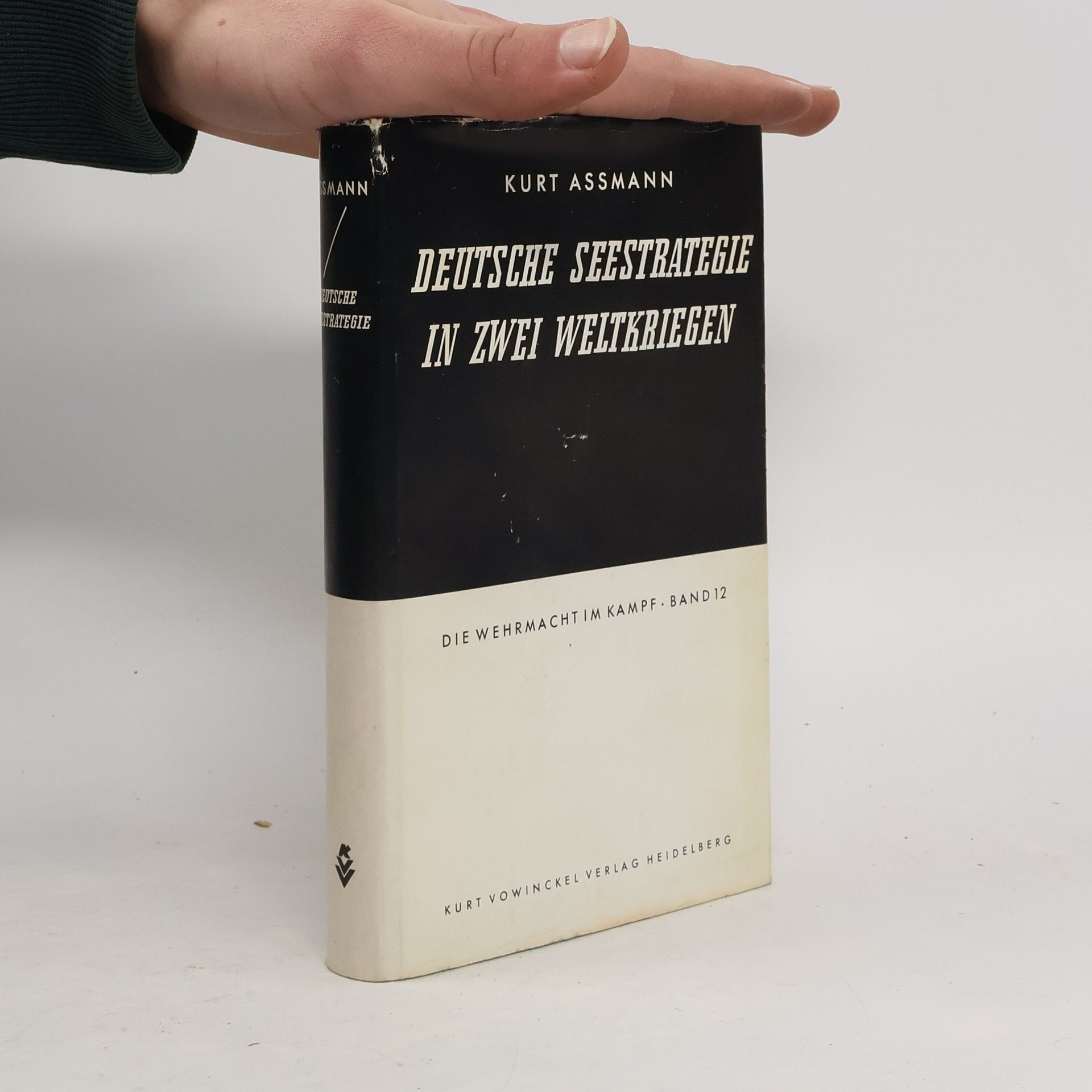 Kurt Assmann Deutsche Seestrategie in zwei Weltkriegen