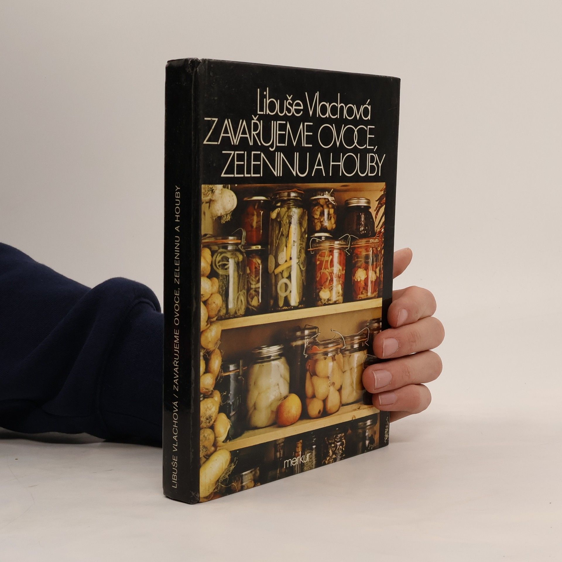 Zavařujeme ovoce, zeleninu a houby