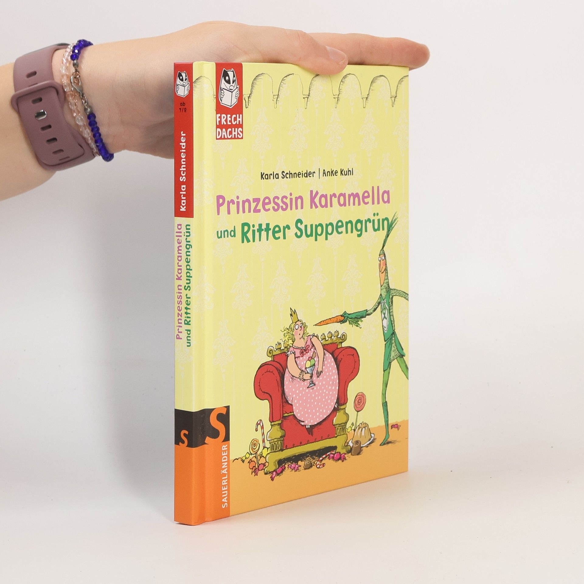 Karla Schneider Frechdachs: Prinzessin Karamella und Ritter Suppengrün