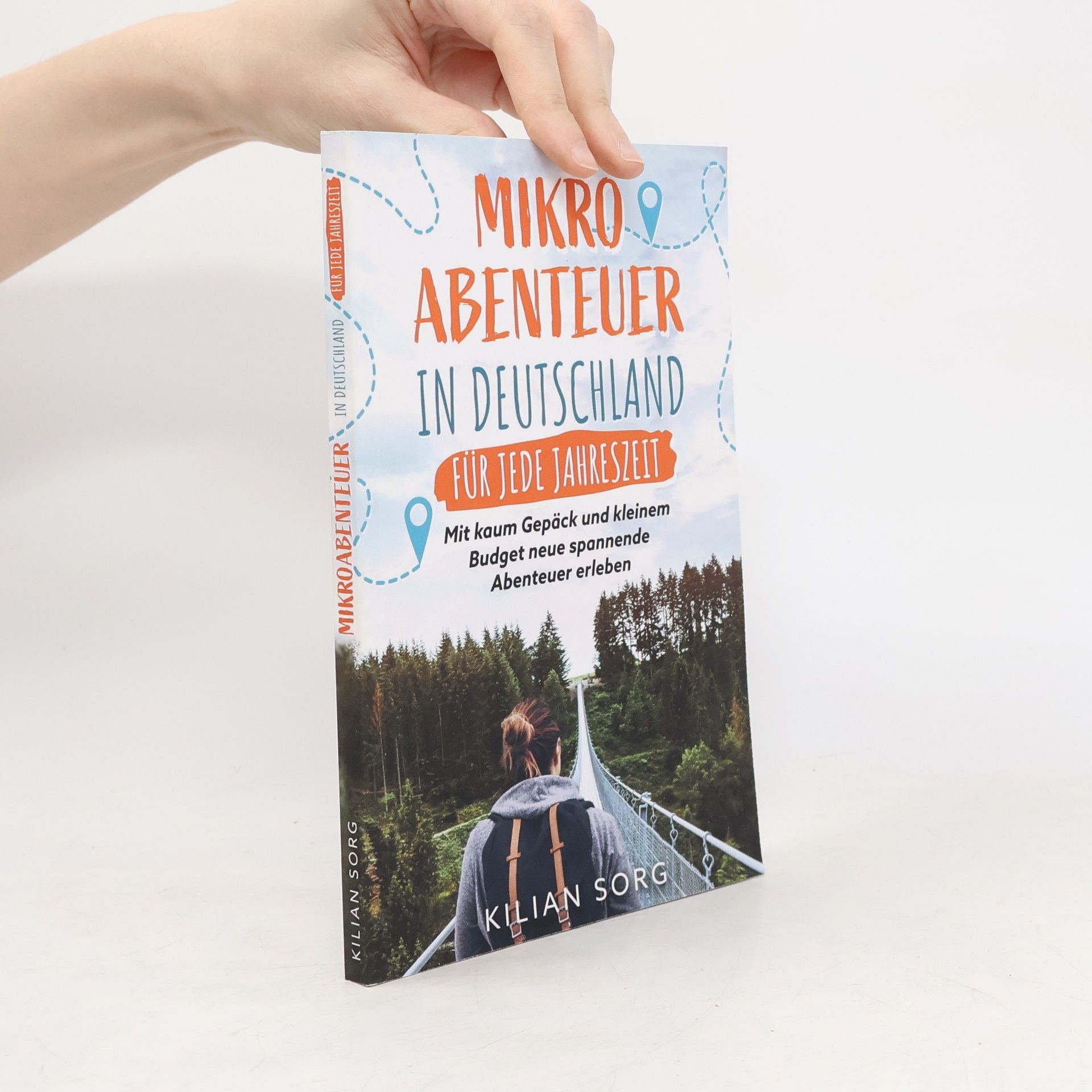 Kilian Sorg Mikroabenteuer in Deutschland für jede Jahreszeit