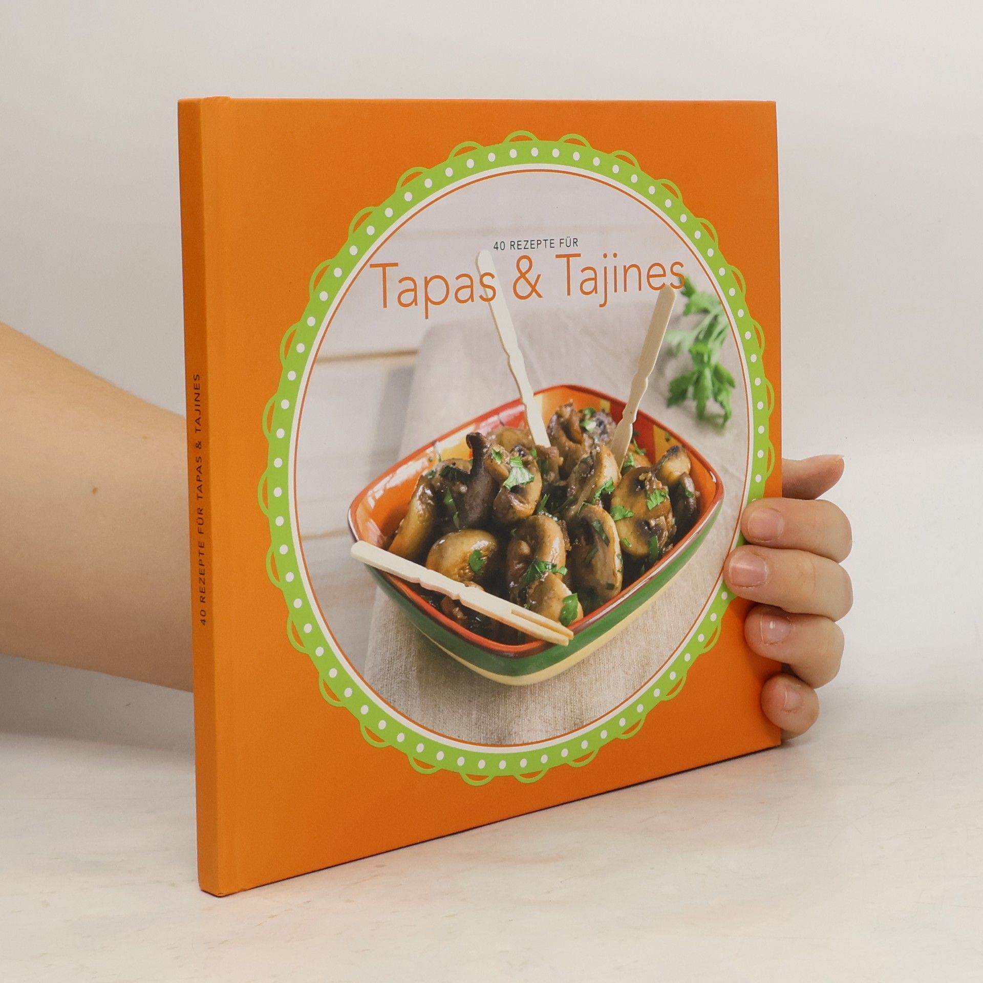 Autorenkollektiv 40 Rezepte für Tapas & Tajines