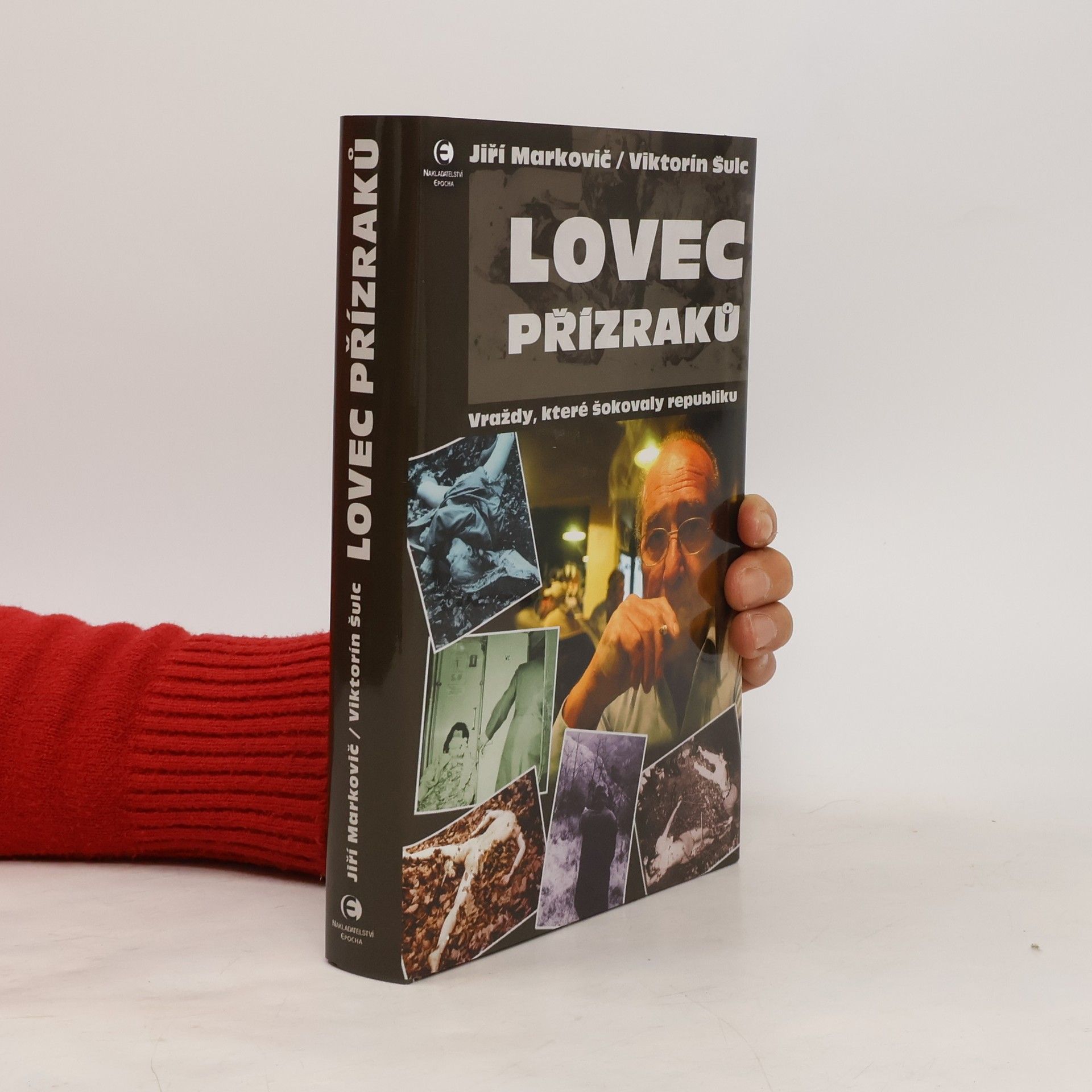 Viktorín Šulc Lovec přízraků - Vraždy, které šokovaly republiku