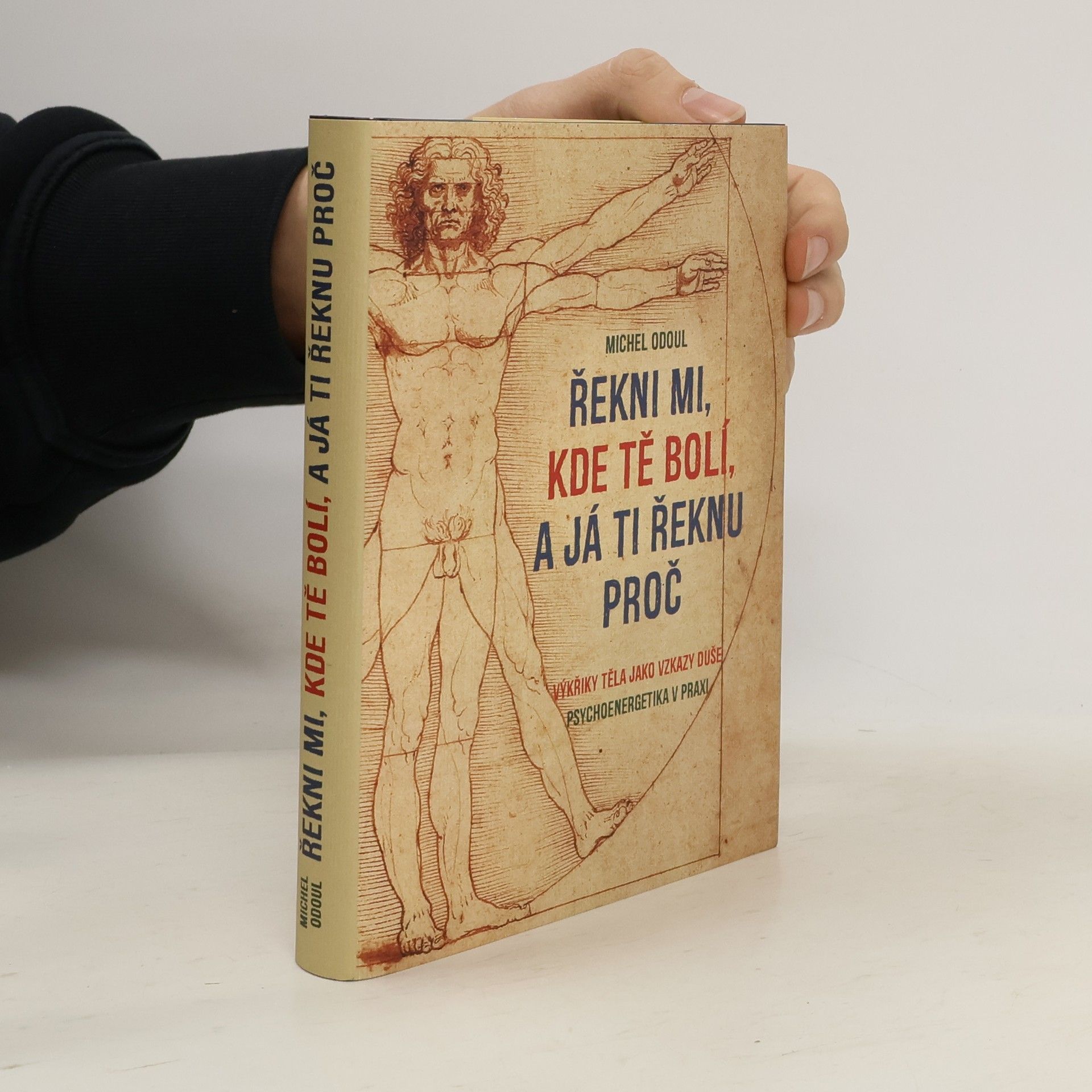 Michel Odoul Řekni mi, kde tě bolí, a já ti řeknu proč