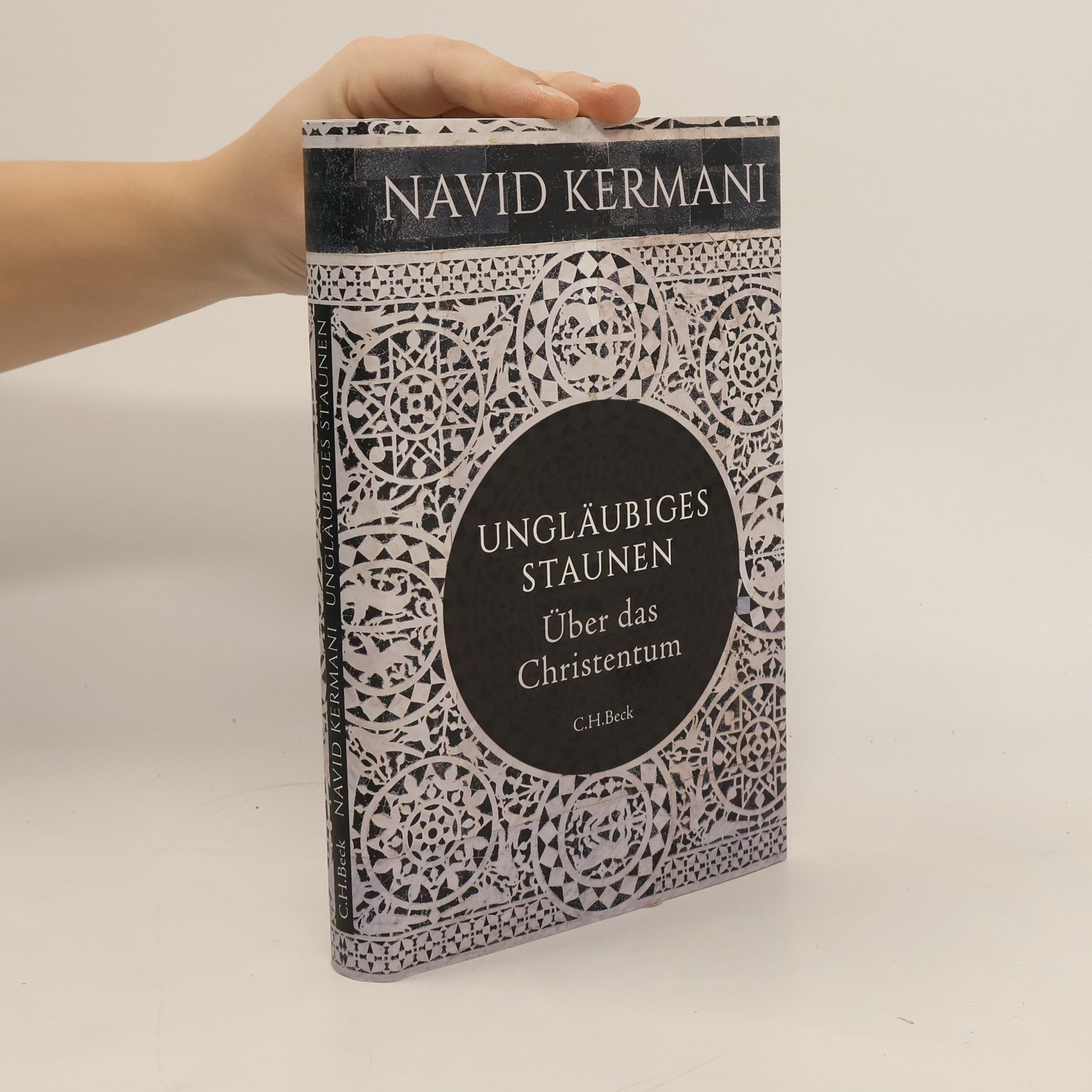 Navid Kermani Ungläubiges Staunen : über das Christentum