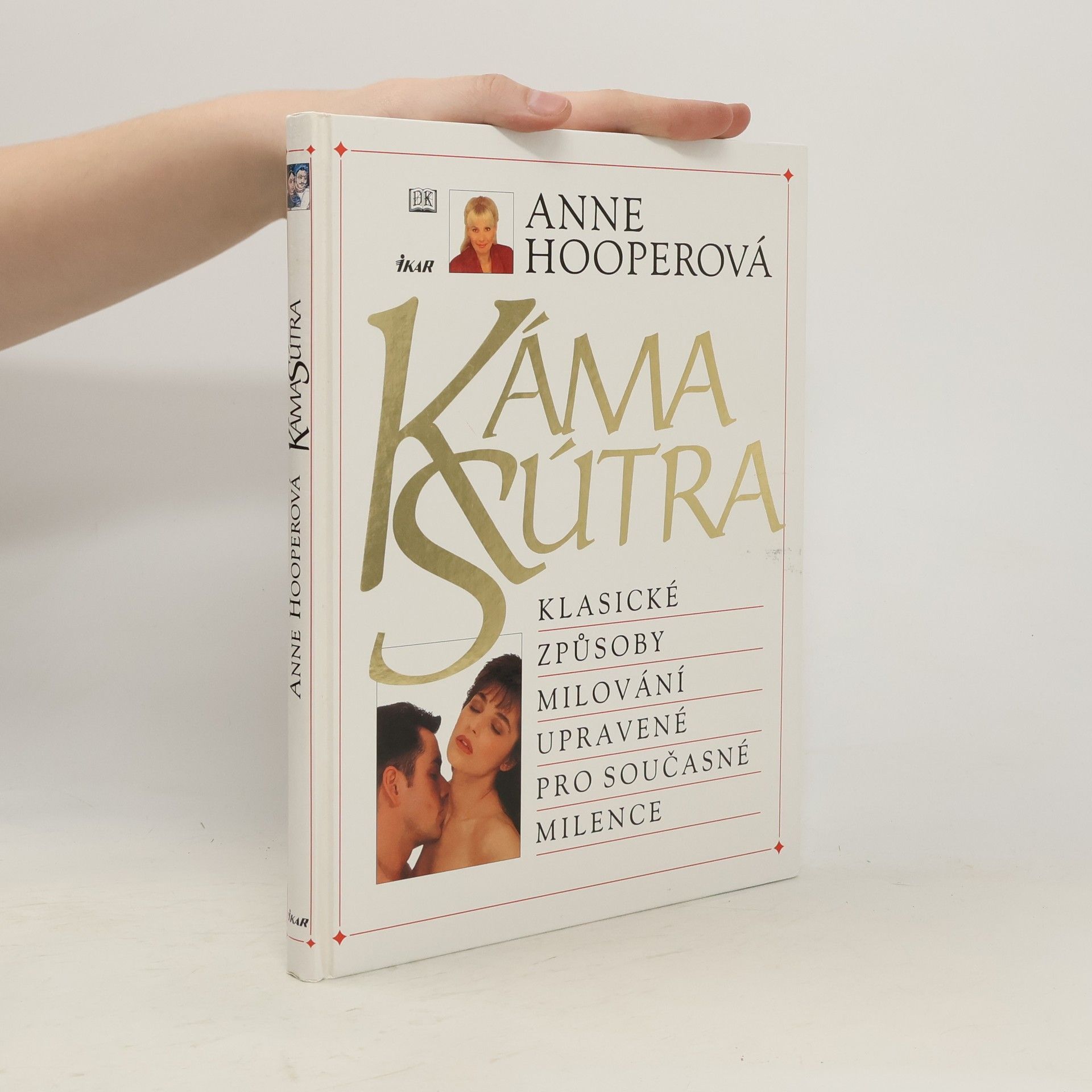 Anne Hooper Káma Sútra. Klasické způsoby milování upravené pro současné milence