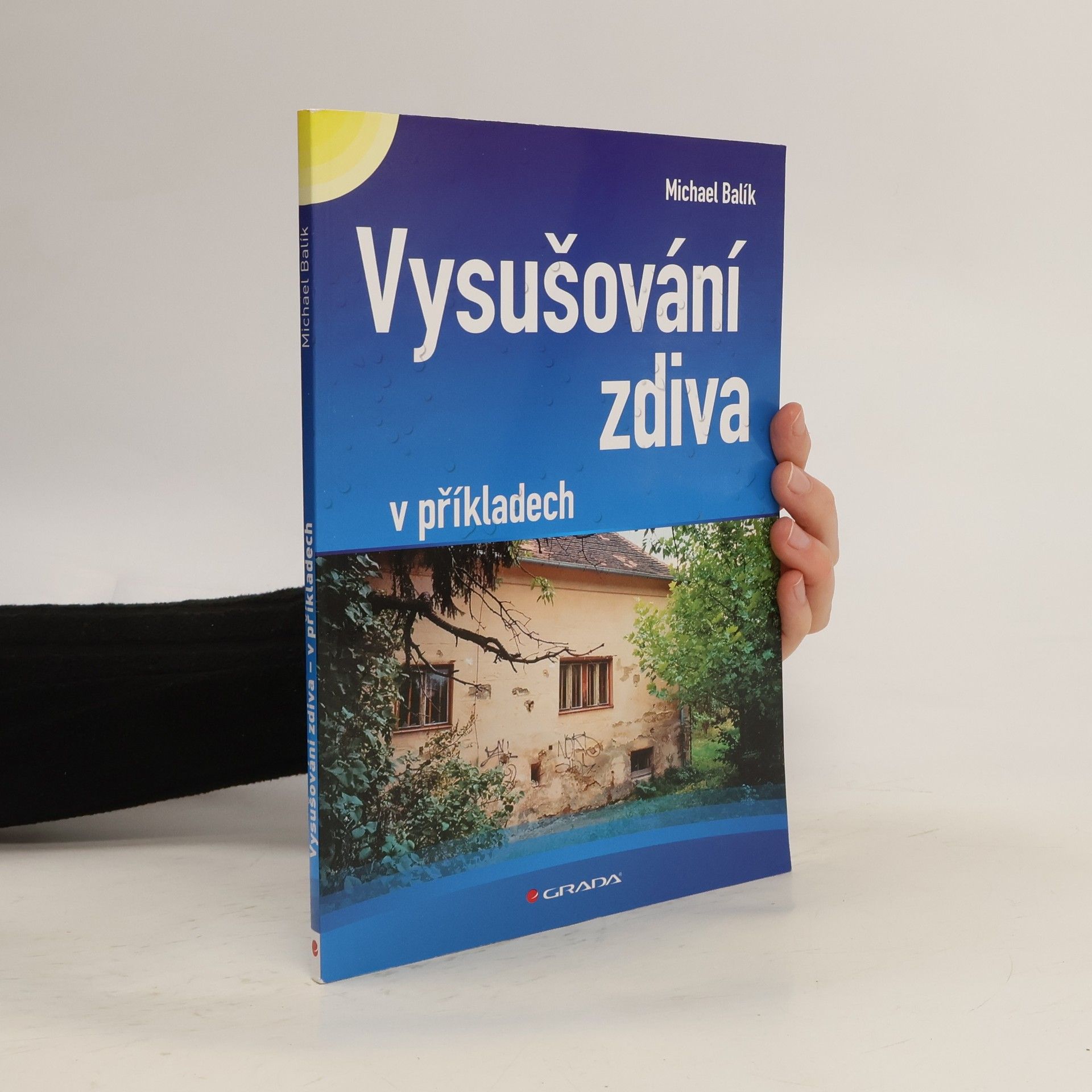 Michael Balík Vysušování zdiva v příkladech