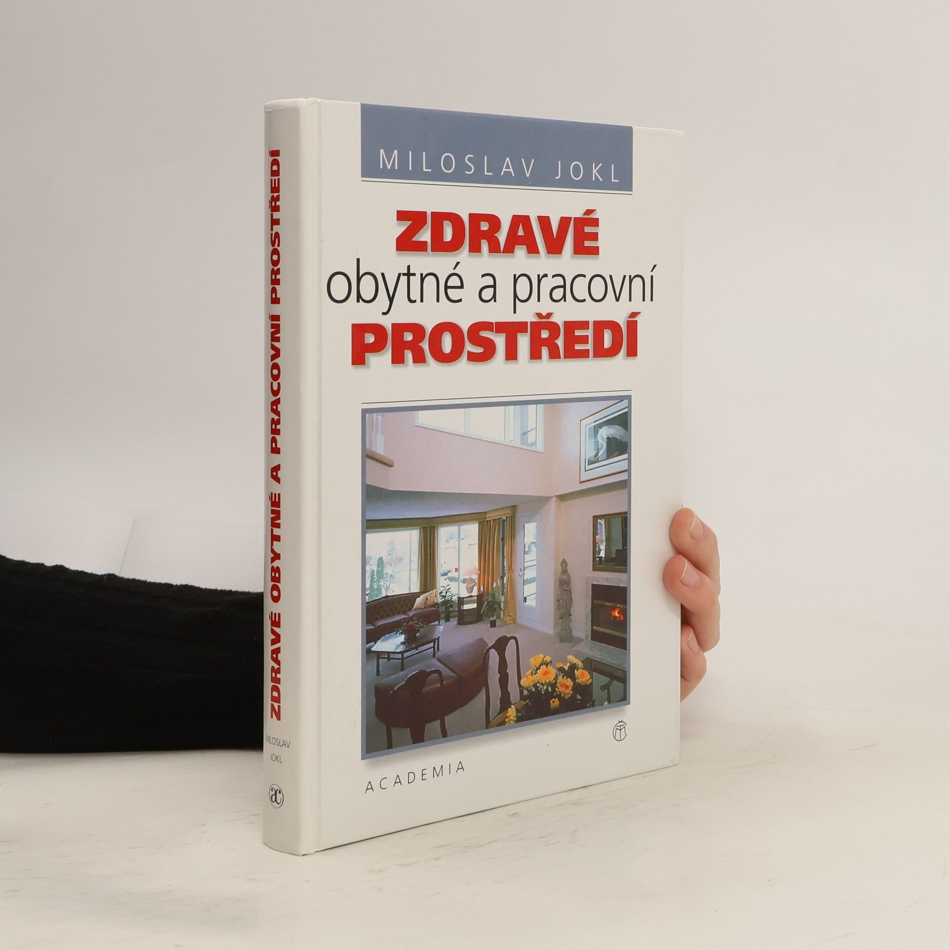 Miloslav Jokl Zdravé obytné a pracovní prostředí