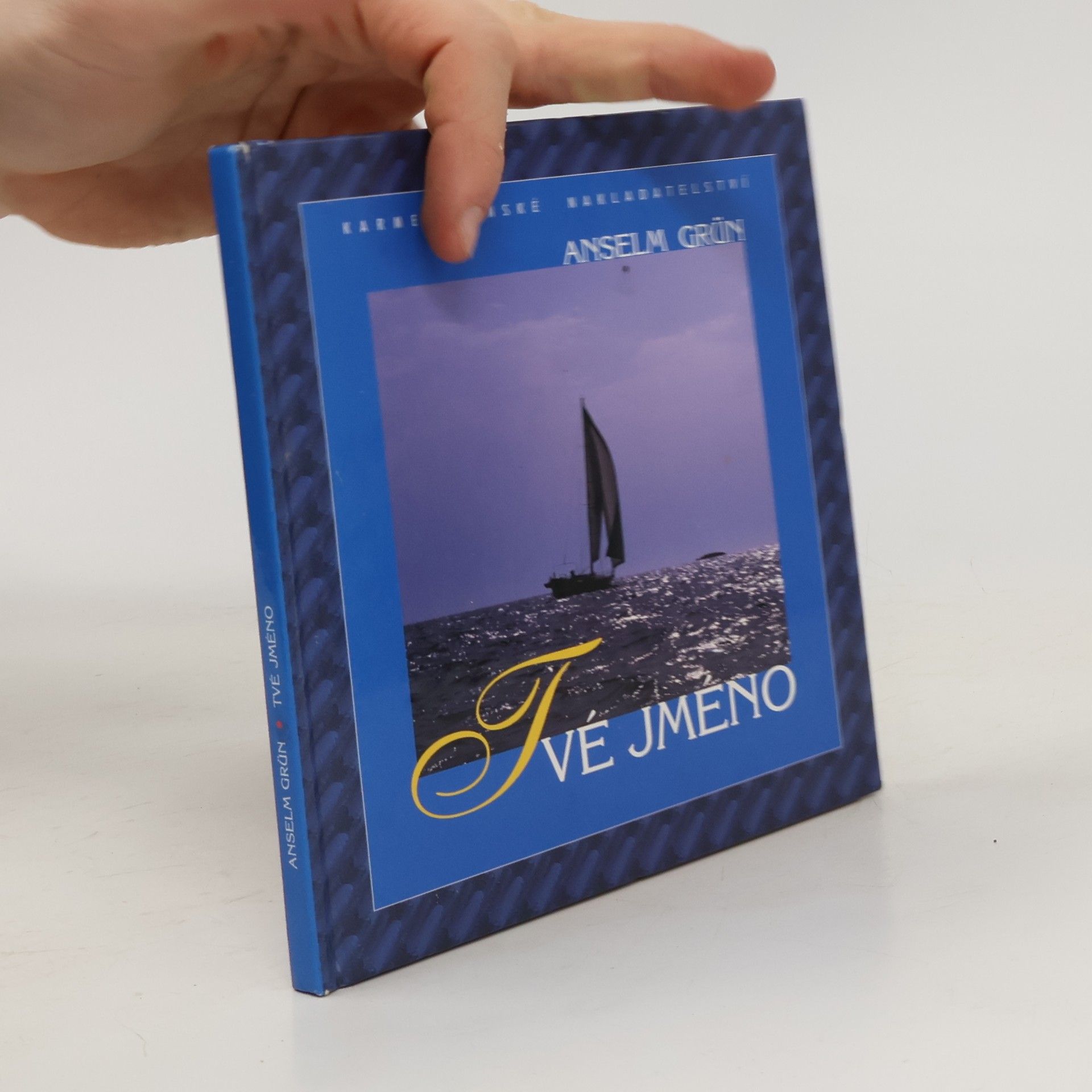 Anselm Grün Tvé jméno