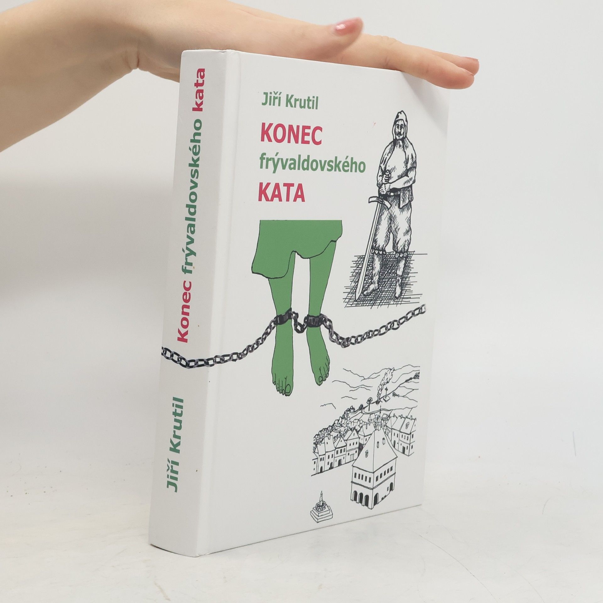 Jiří Krutil Konec frývaldovského kata