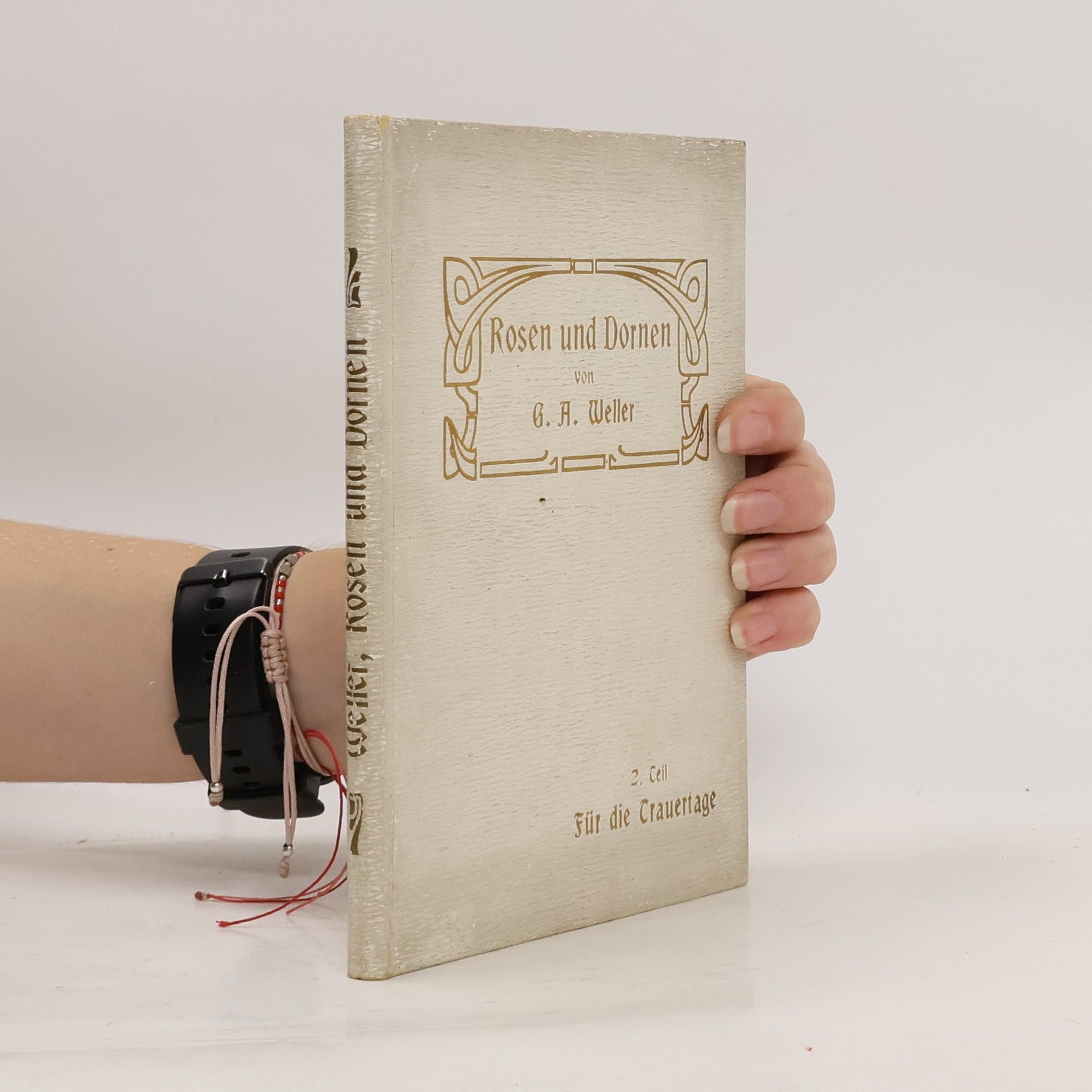 Gustav Adolf Weller Rosen und Dornen II.