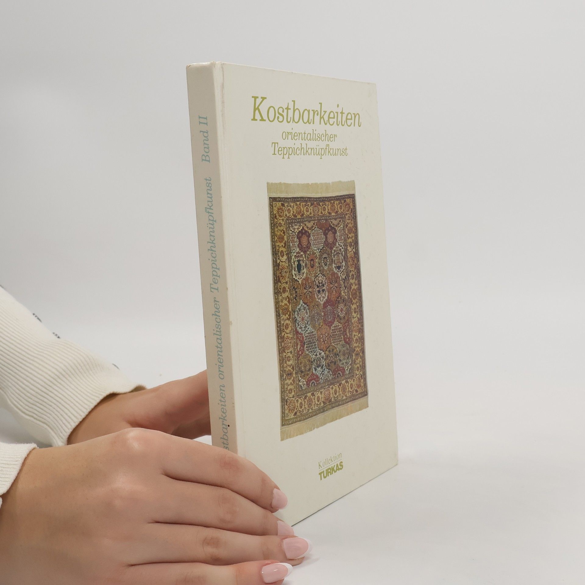 AA.VV. Kostbarkeiten orientalischer Teppichknüpfkunst