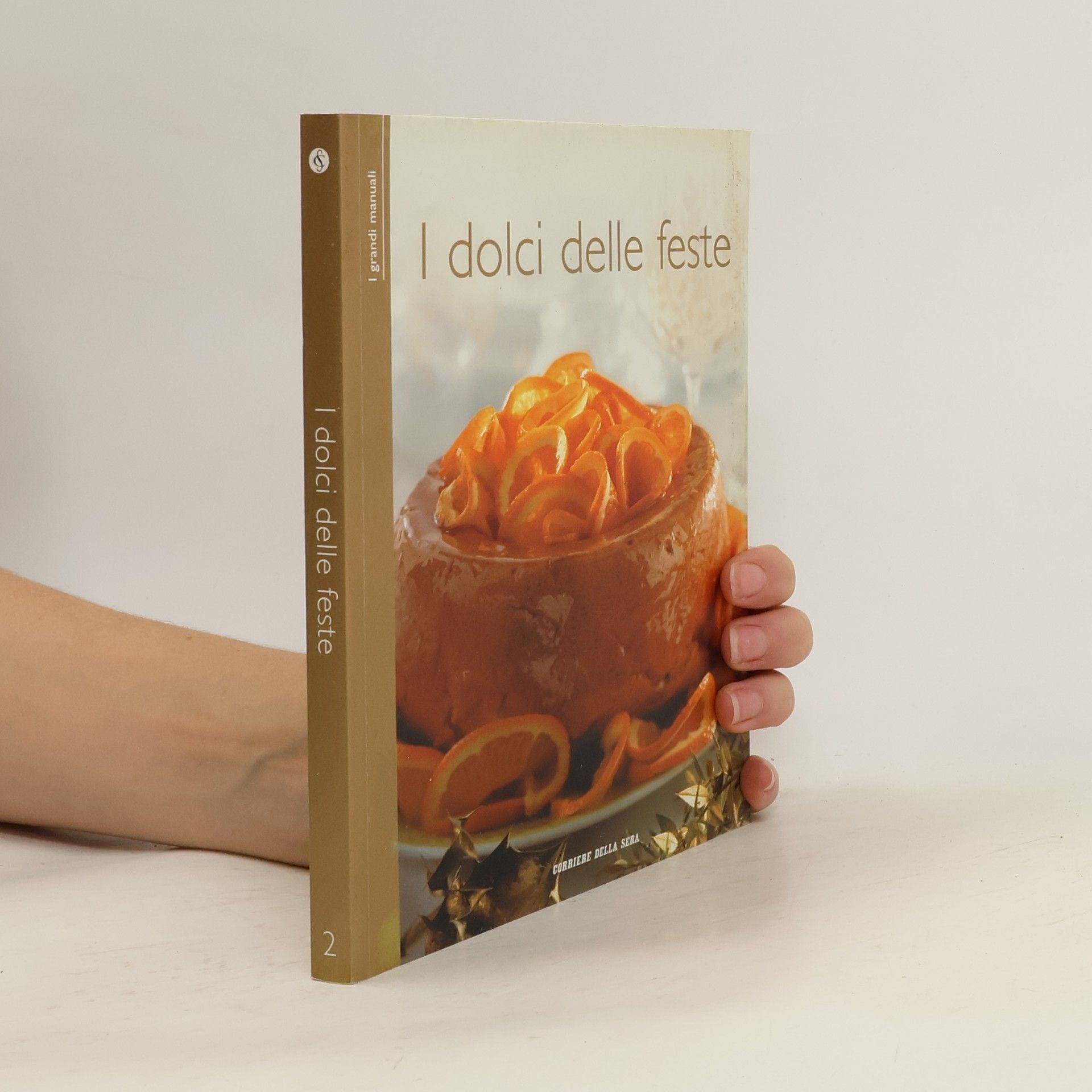 Autorenkollektiv I grandi manuali 2. I dolci delle feste