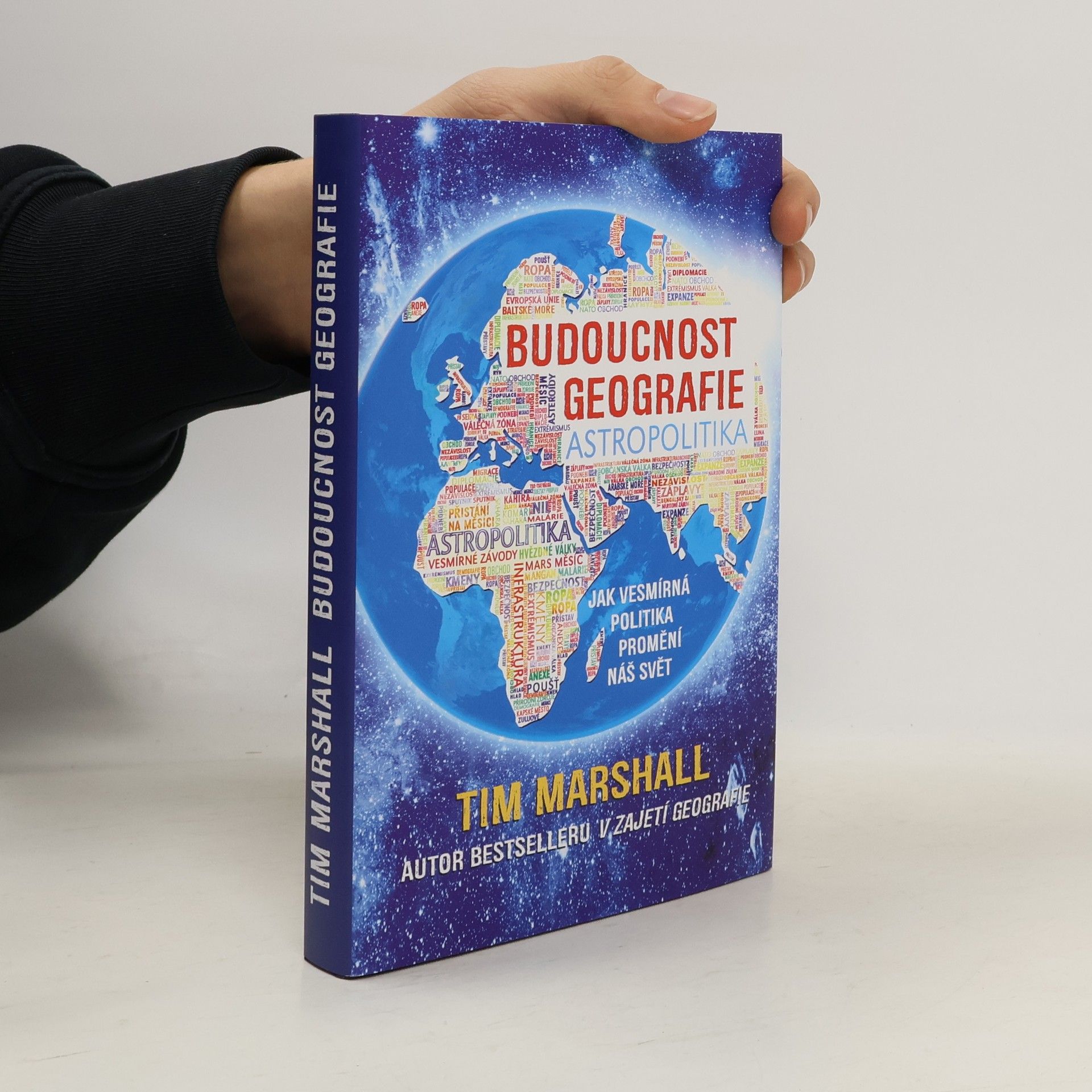 Tim Marshall Budoucnost geografie: Jak vesmírná politika promění náš svět