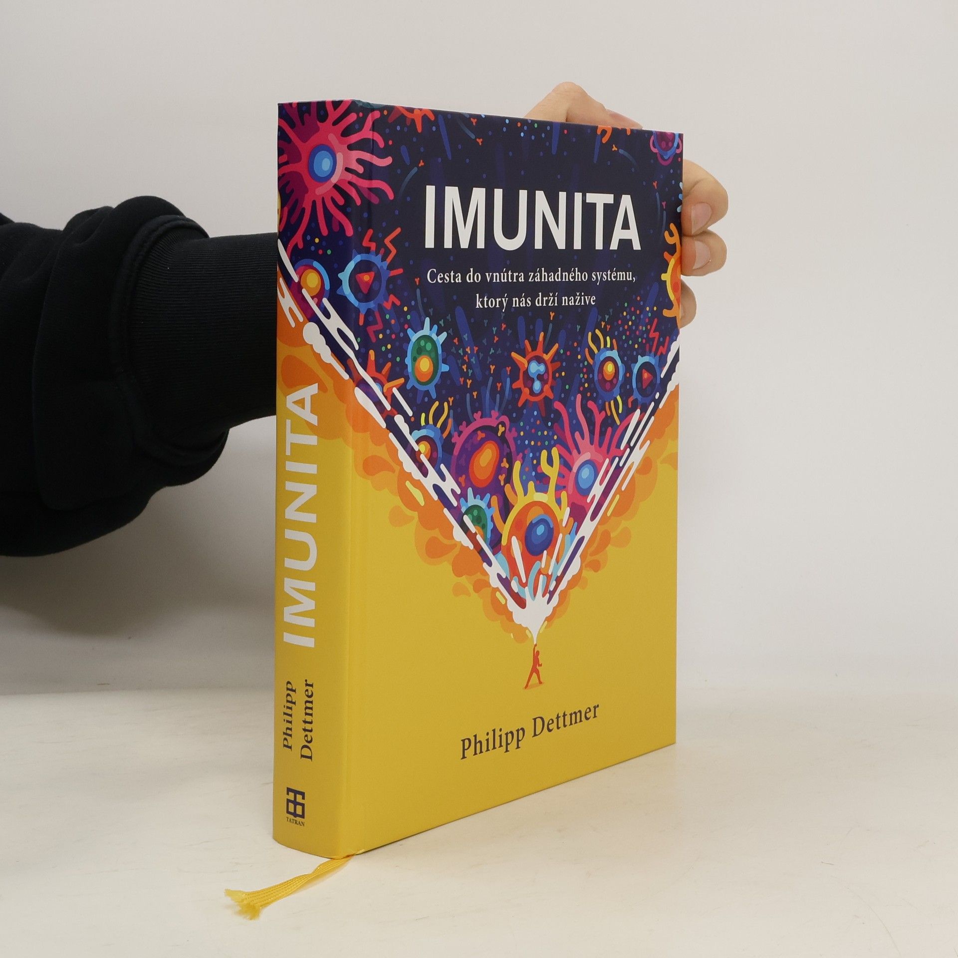 Philipp Dettmer Imunita : cesta dovnútra záhadného systému, ktorý vás drží nažive