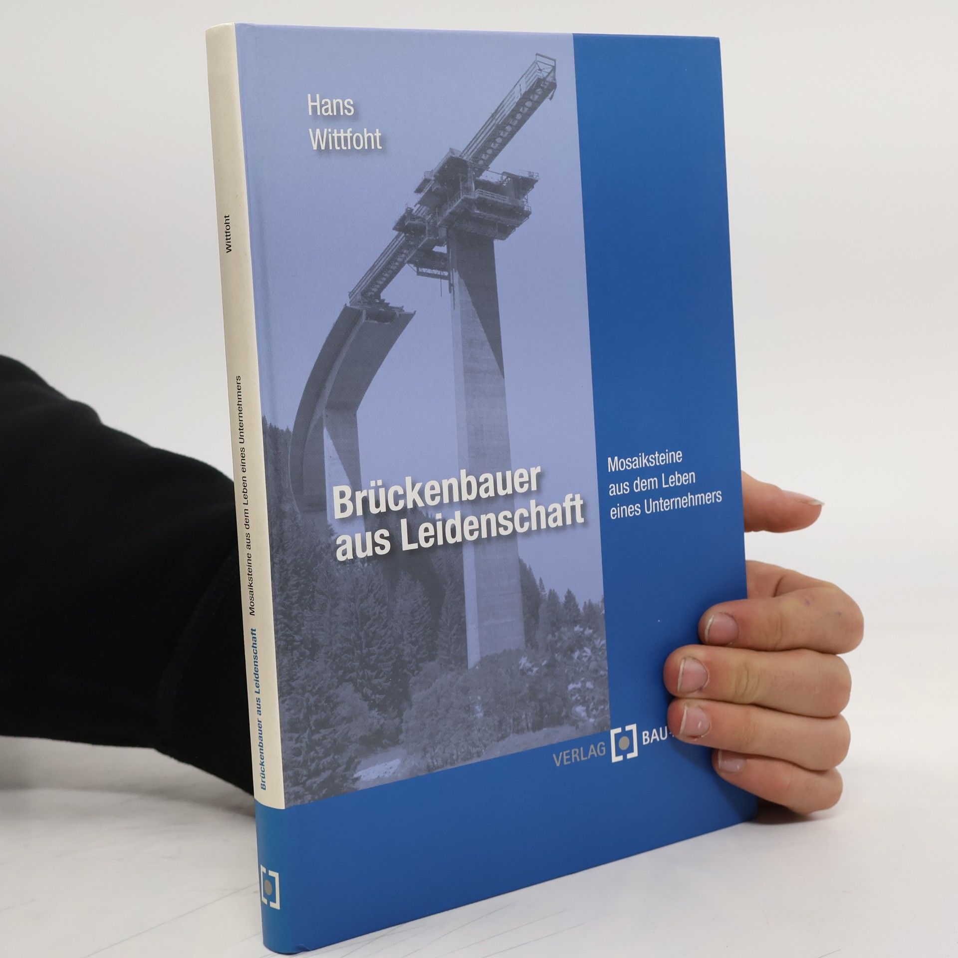 Hans Wittfohnt Brückenbauer aus Leidenschaft