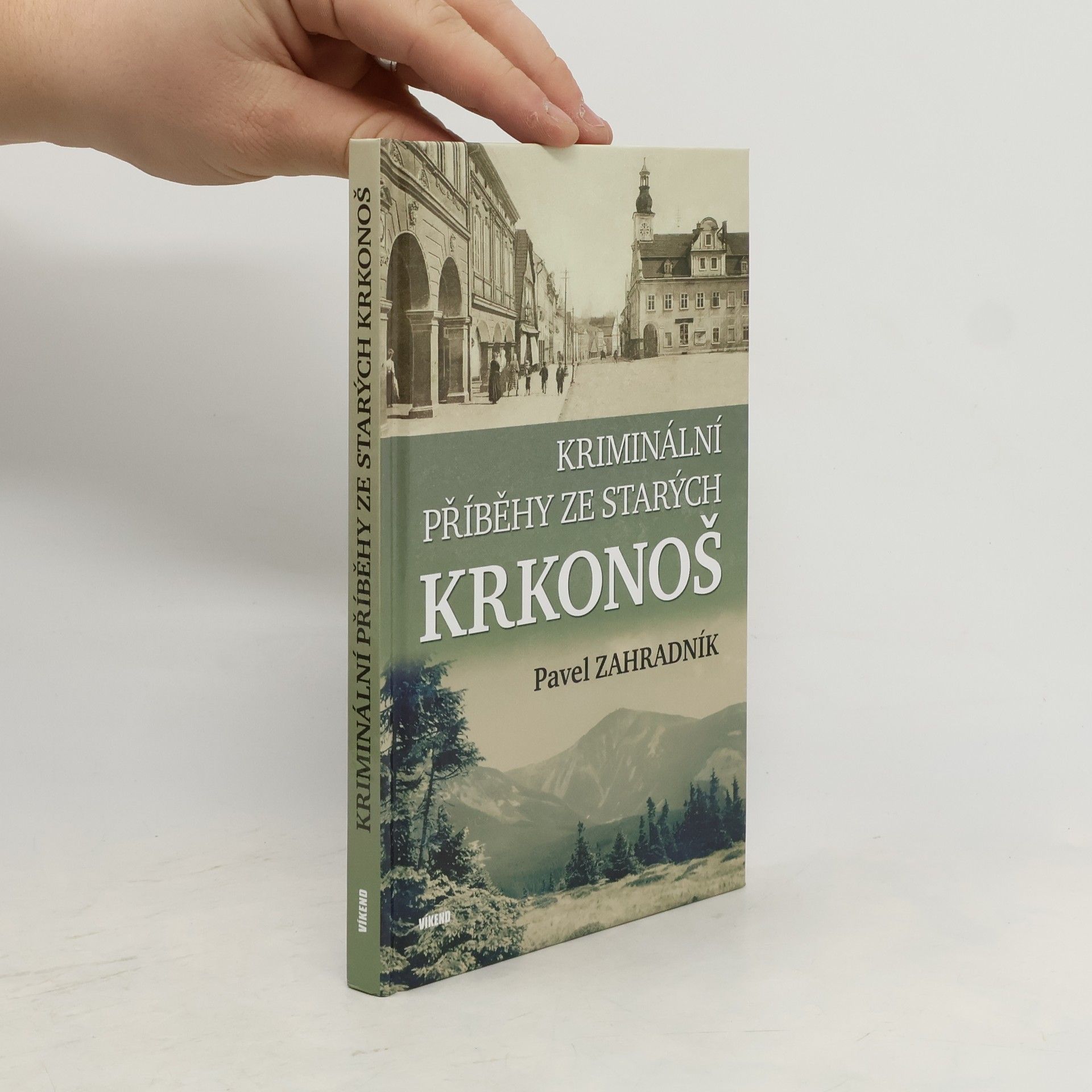 Pavel Zahradník Kriminální příběhy ze starých Krkonoš