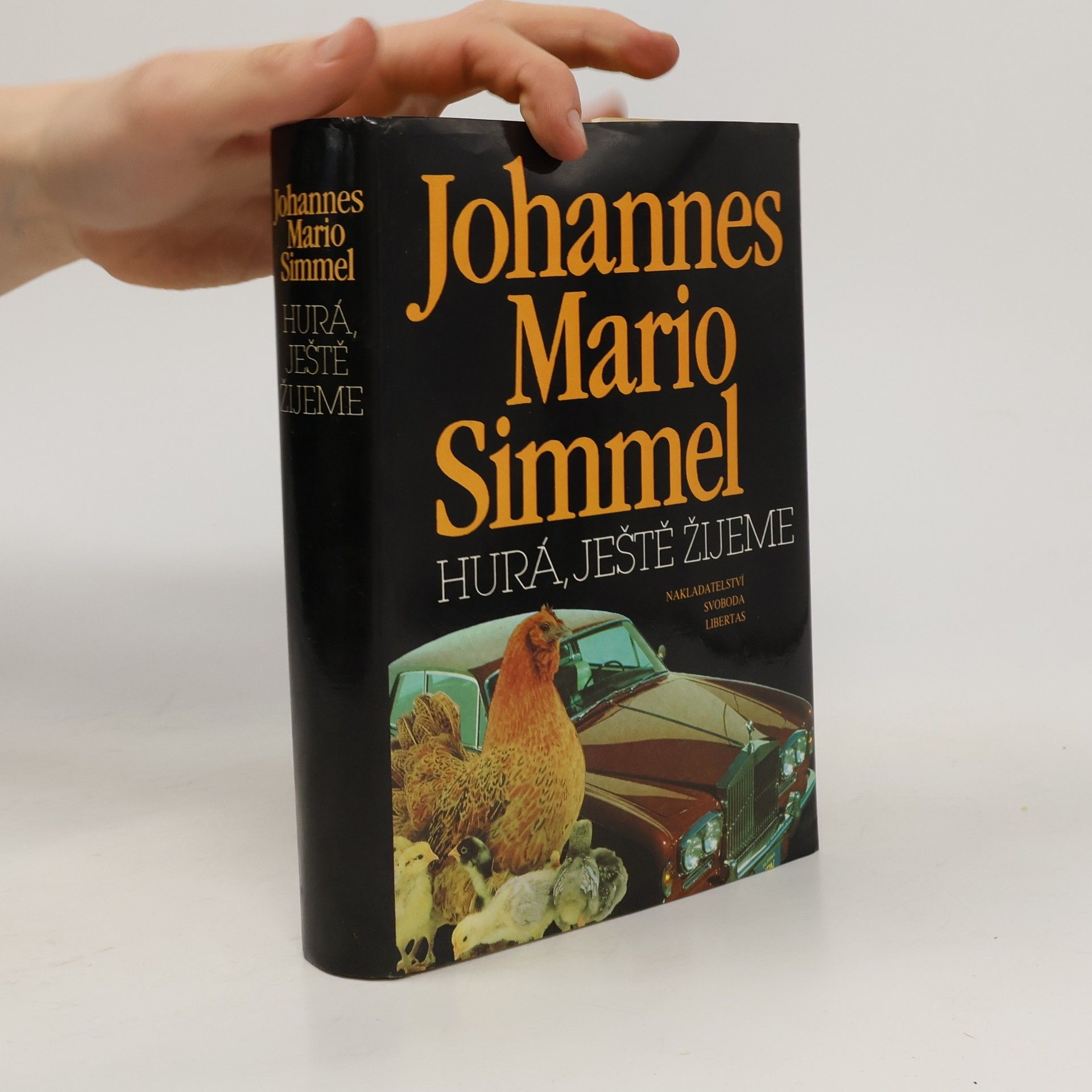 Johannes Mario Simmel Hurá, ještě žijeme