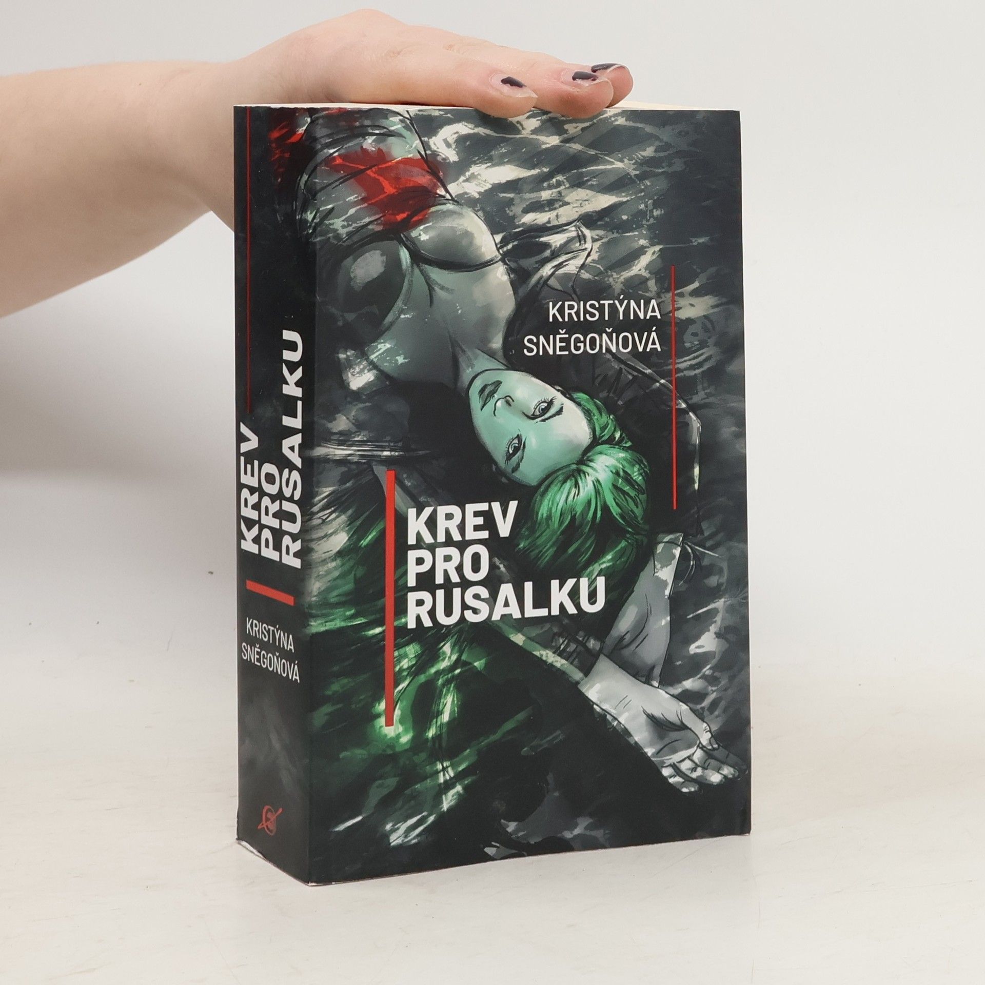 Kristýna Sněgoňová Krev pro rusalku