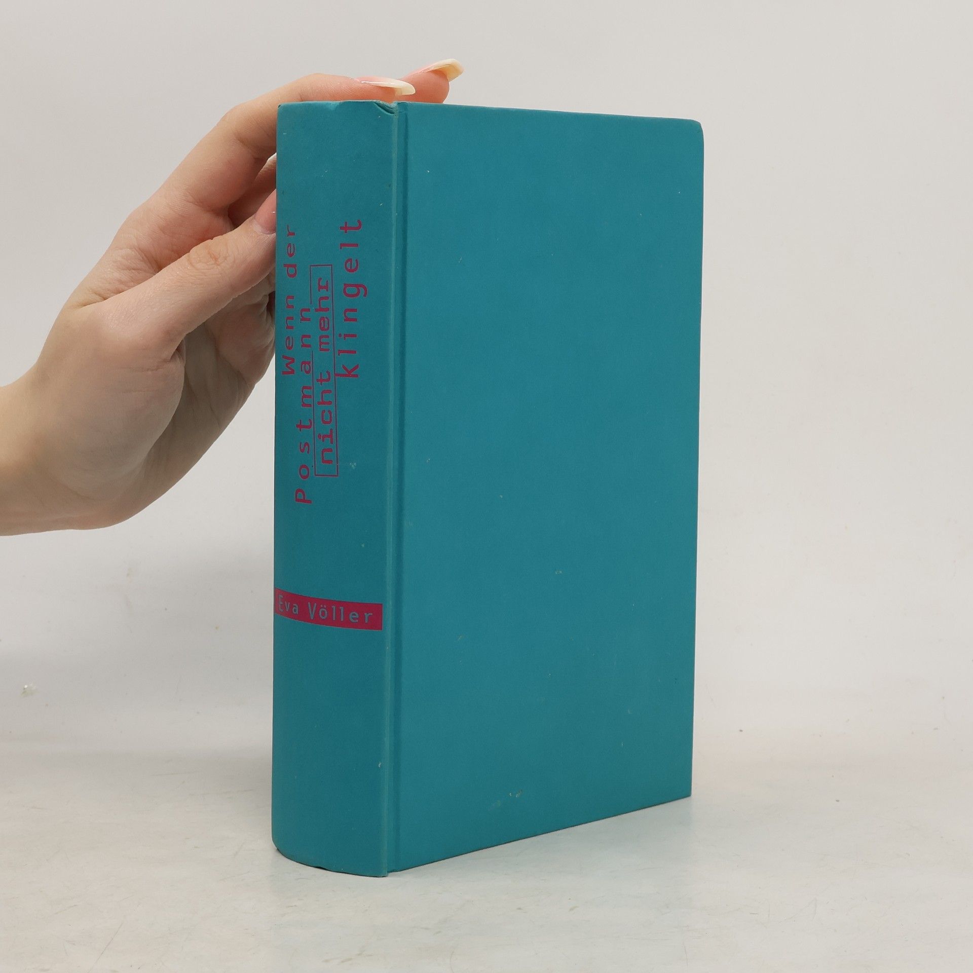 Eva Völler Wenn der Postmann nicht mehr klingelt