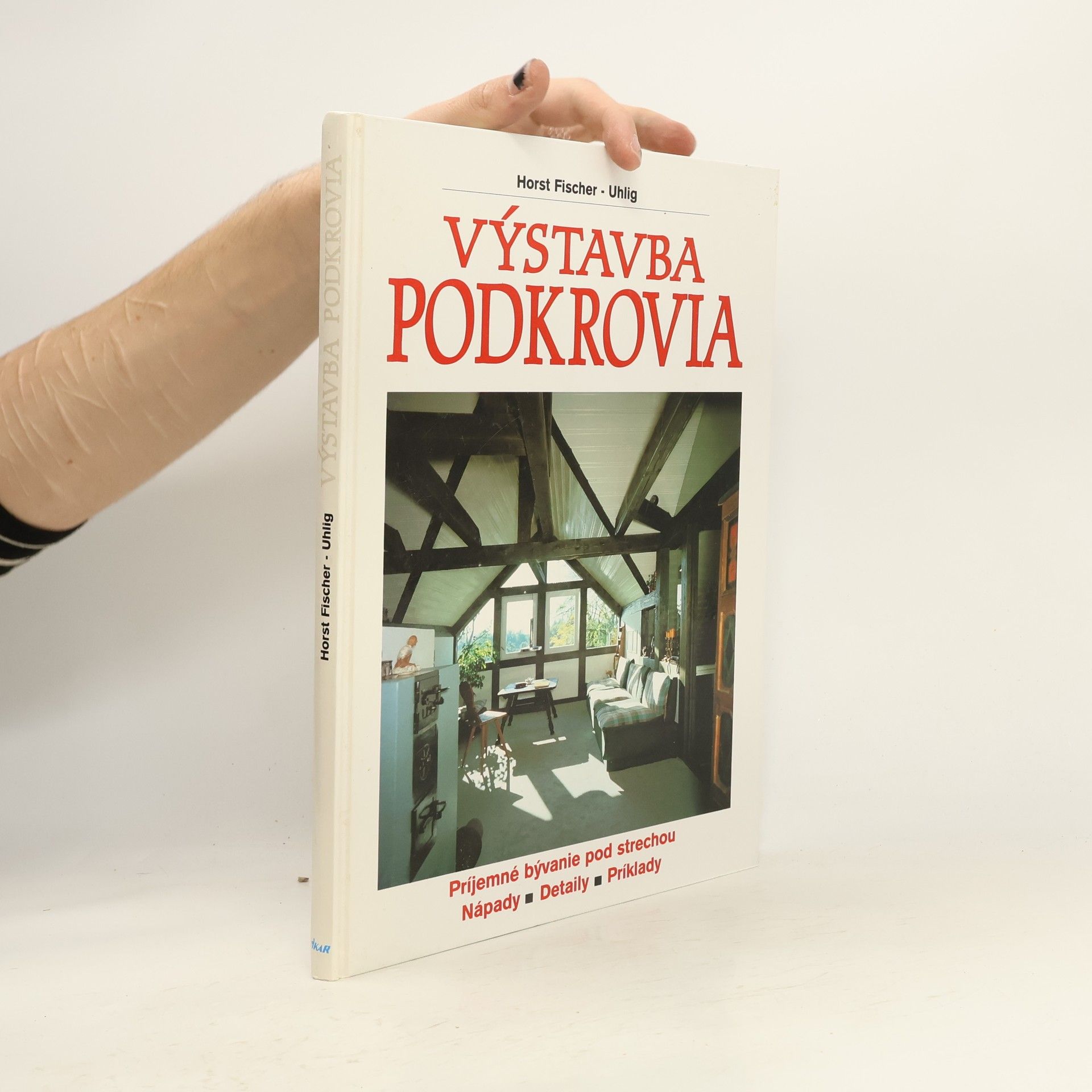 Horst Fischer Uhlig Výstavba podkrovia