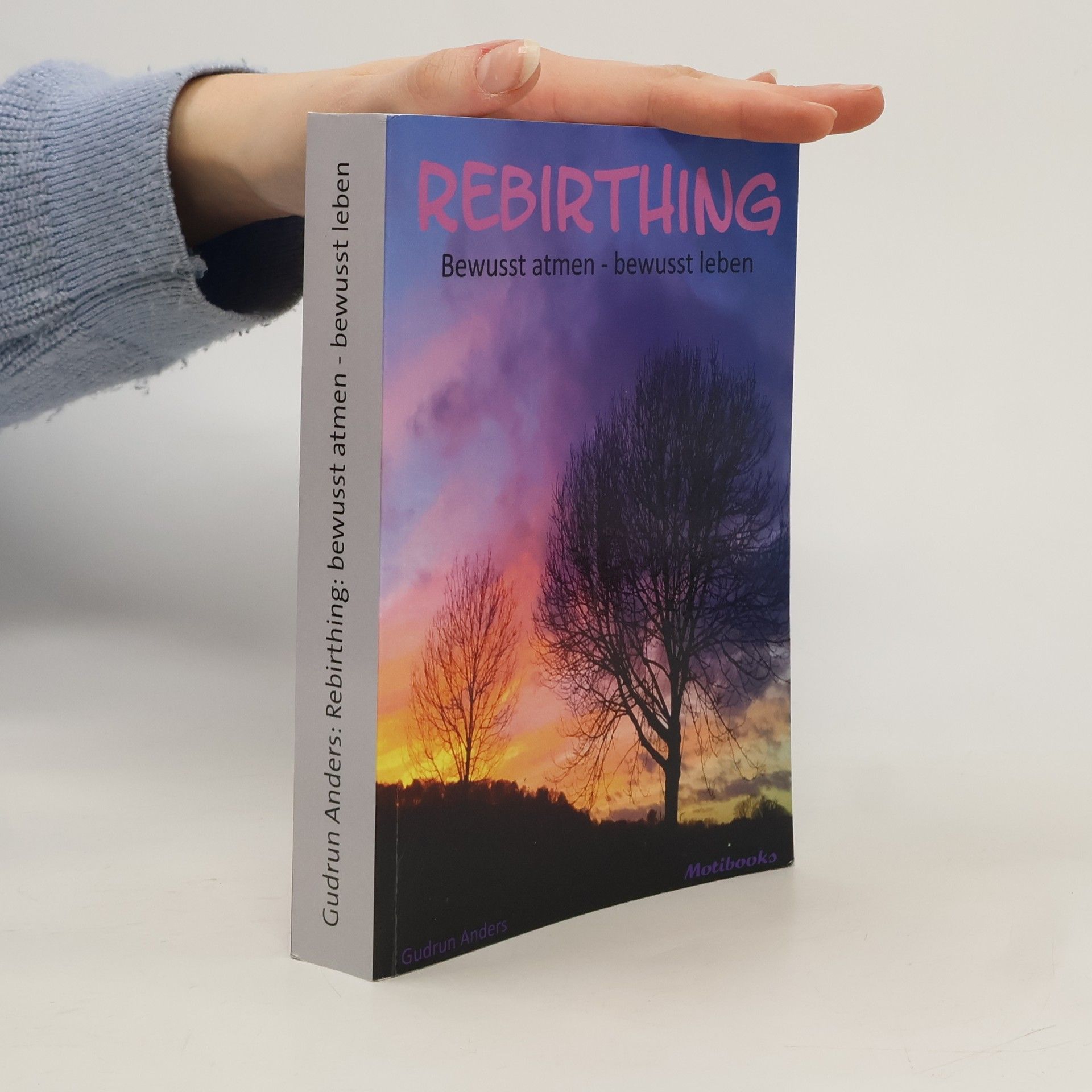 Gudrun Anders Rebirthing: bewusst atmen - bewusst leben
