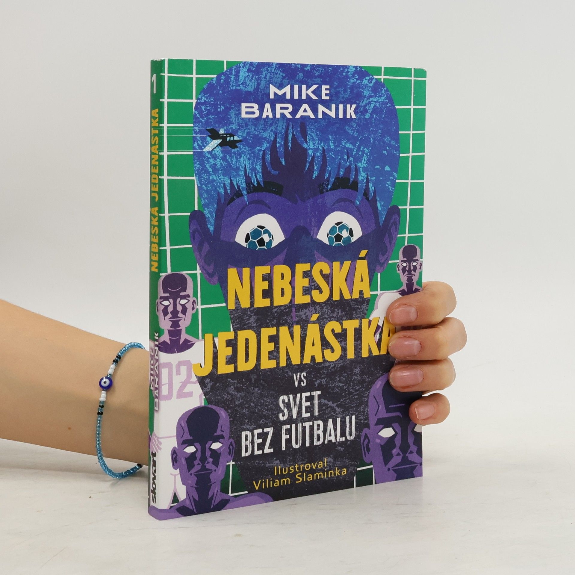 Mike Baranik Nebeská jedenástka vs svet bez futbalu