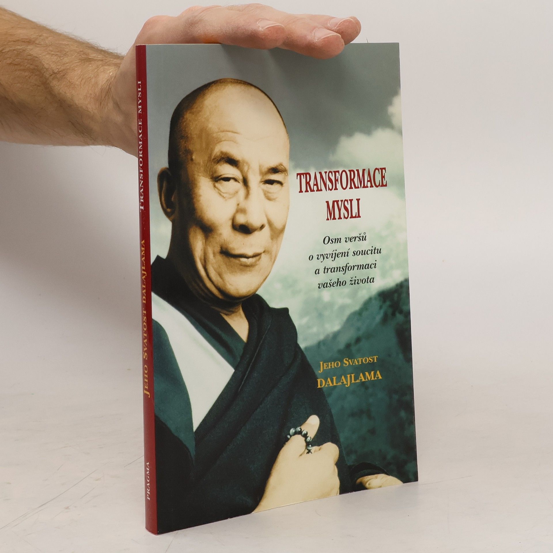 Dalajlama Transformace mysli. Osm veršů o vyvíjení soucitu a transformaci vašeho života