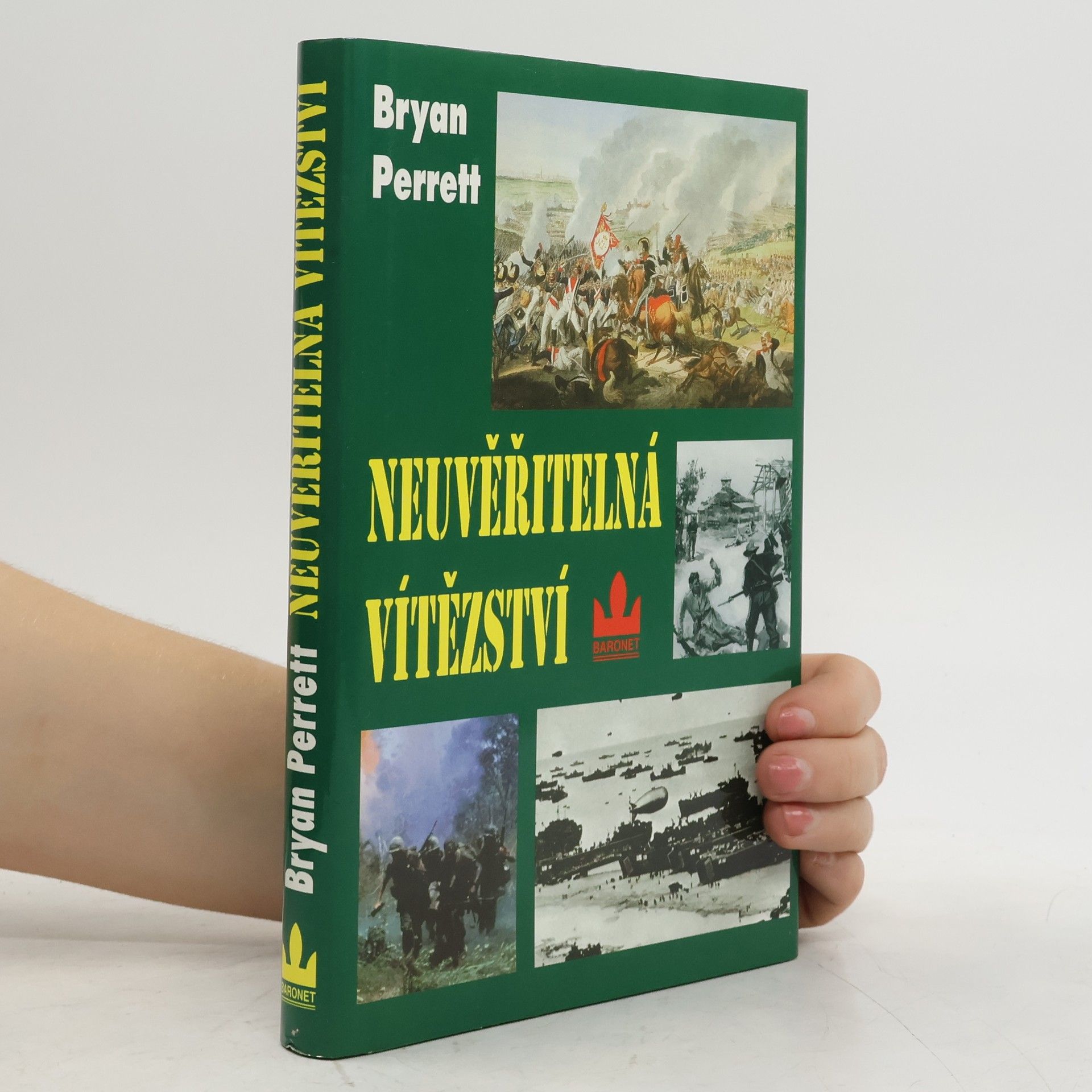 Neuvěřitelná vítězství : [deset zcela nepravděpodobných bitev]