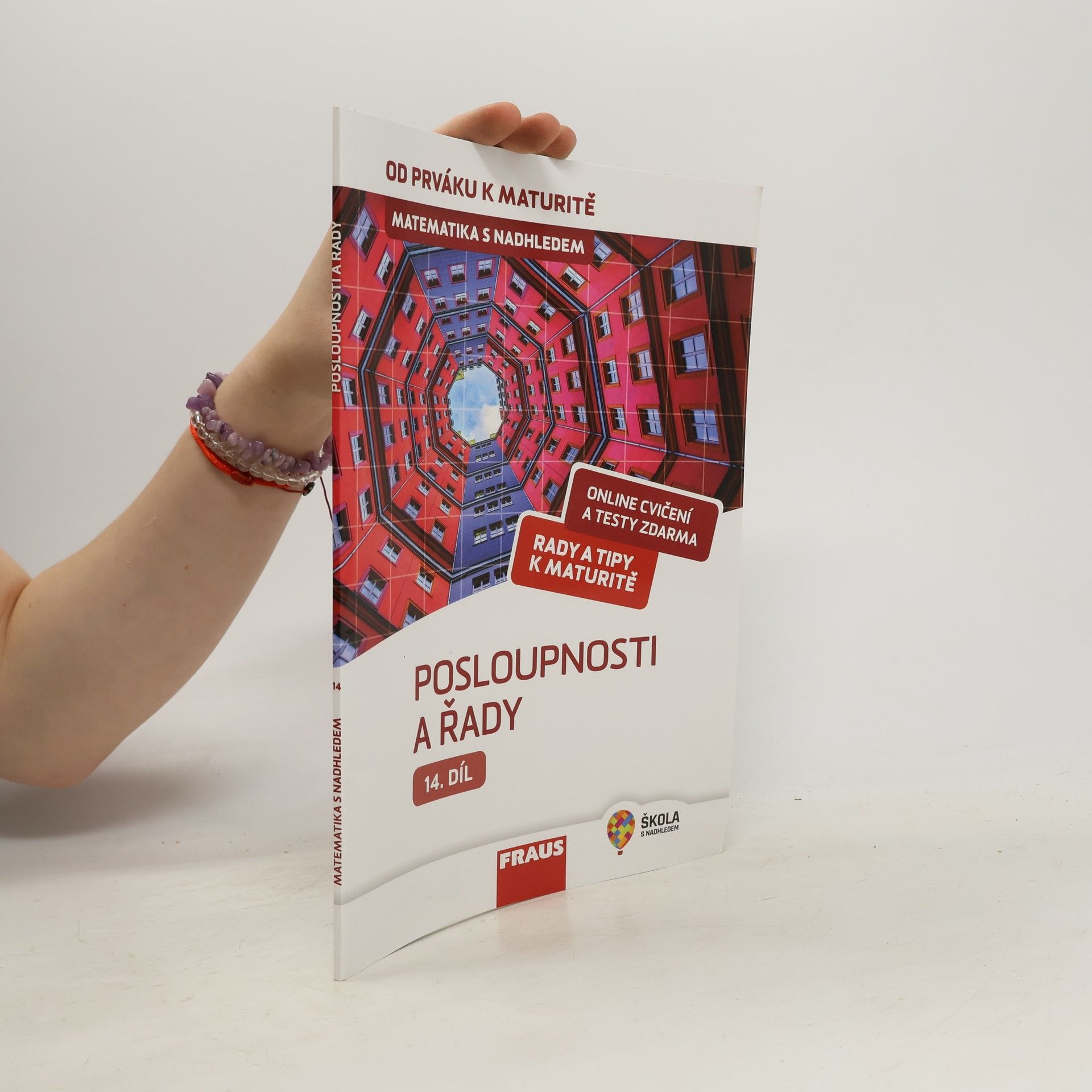 Pavel Tlustý Matematika s nadhledem : od prváku k maturitě. 14. díl, Posloupnosti a řady