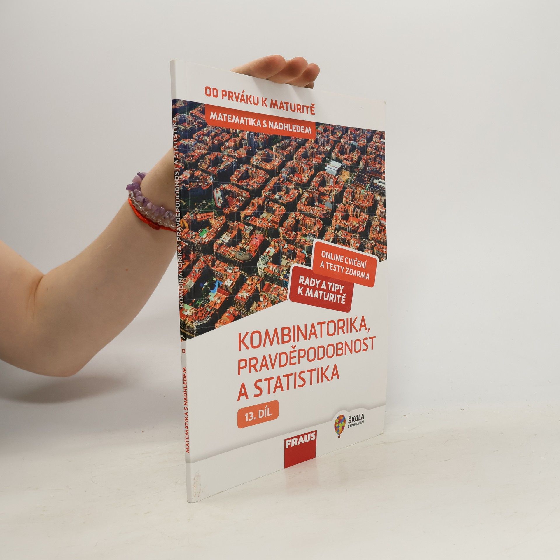 Pavel Tlustý Matematika s nadhledem 13. díl. Kombinatorika, pravděpodobnost a statistika