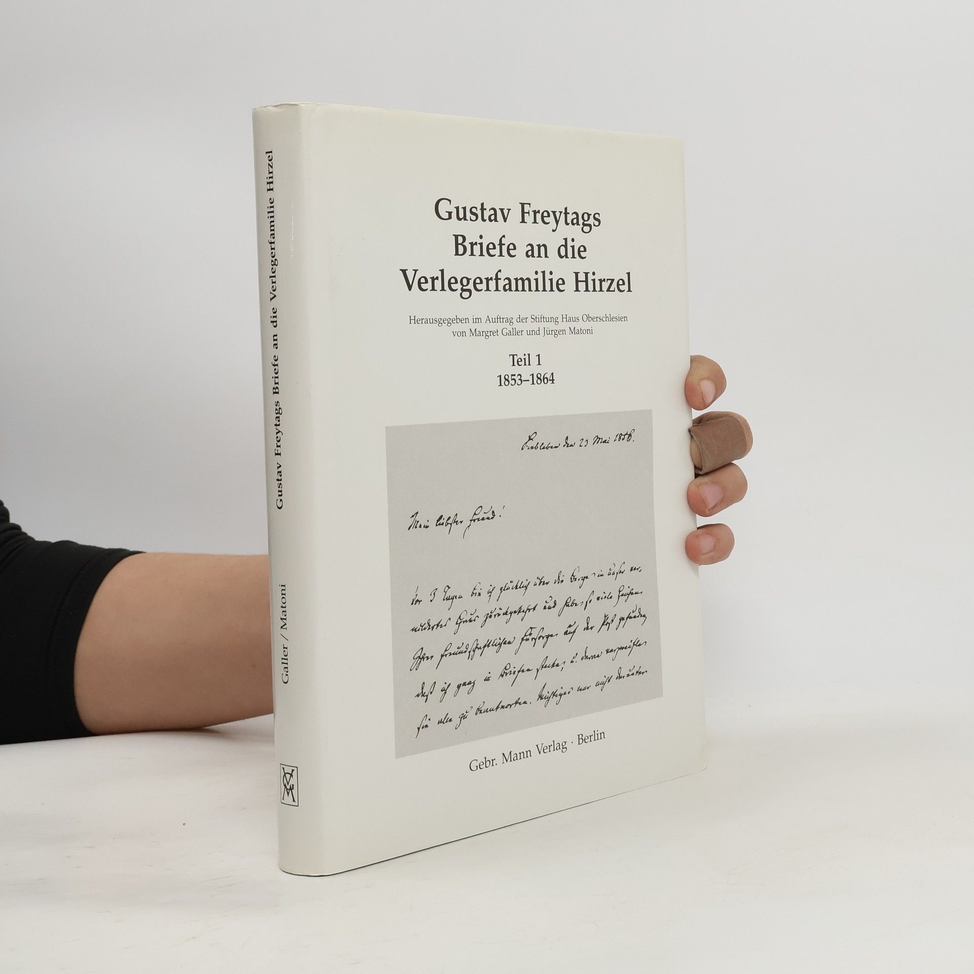 Gustav Freytag Gustav Freytags Briefe an die Verlegerfamilie Hirzel 1