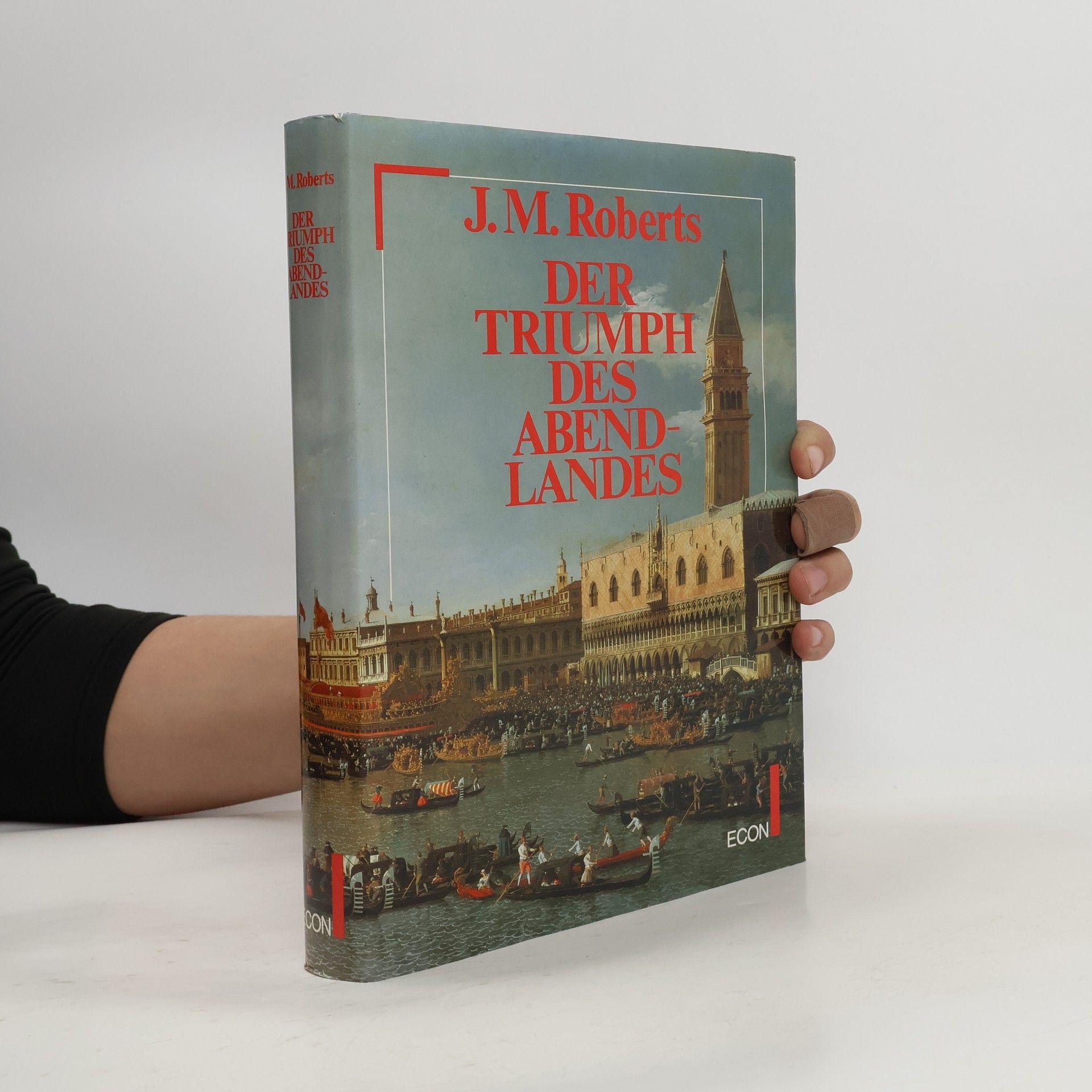 John Morris Roberts Der Triumph des Abendlandes