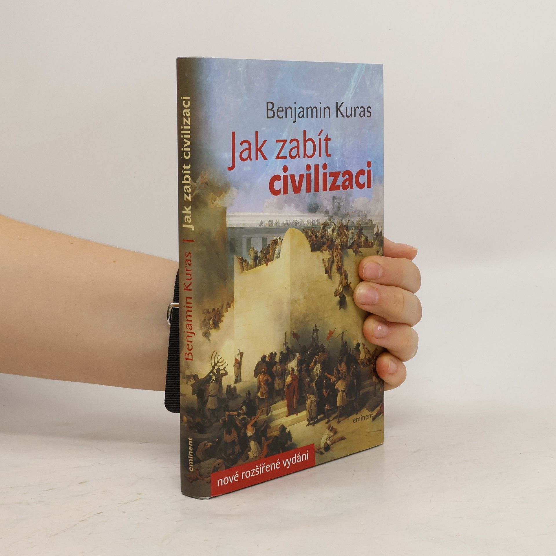 Benjamin Kuras Jak zabít civilizaci