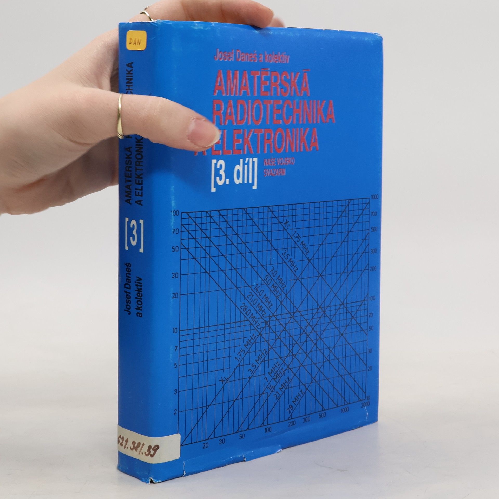 Josef Daneš Amatérská radiotechnika a elektrotechnika 3. díl