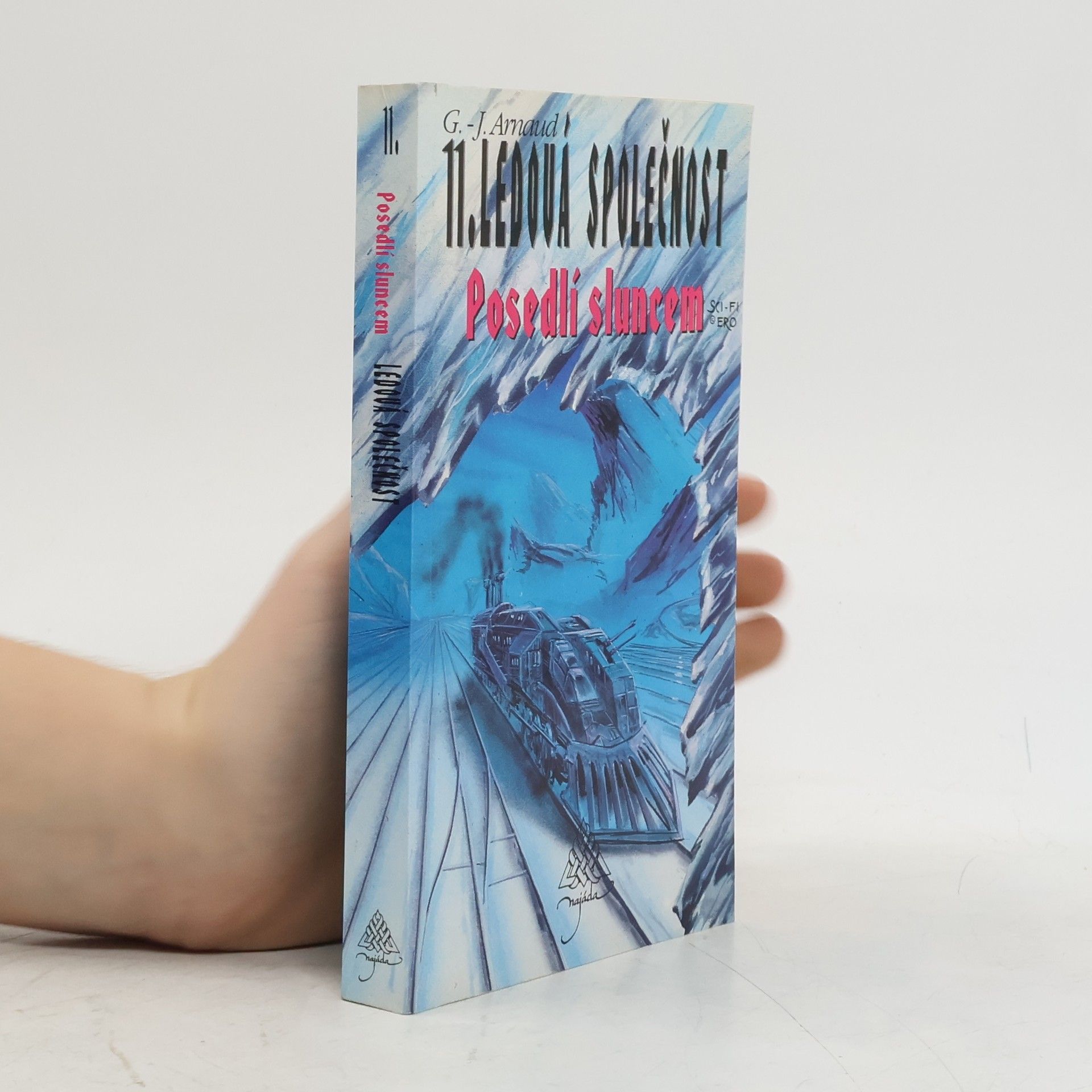 Ledová společnost. 11, Posedlí sluncem