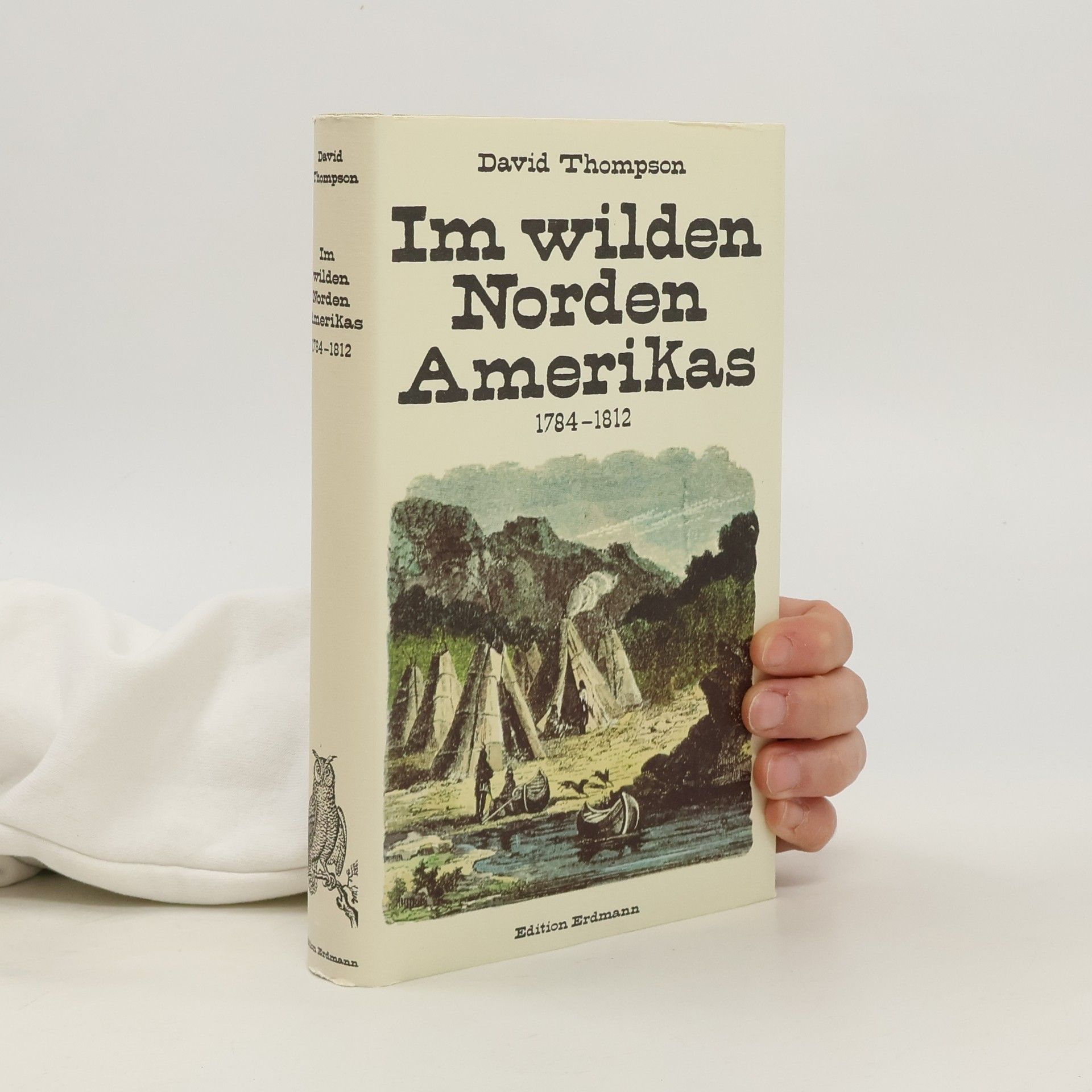 Im wilden Norden Amerikas 1784-1812