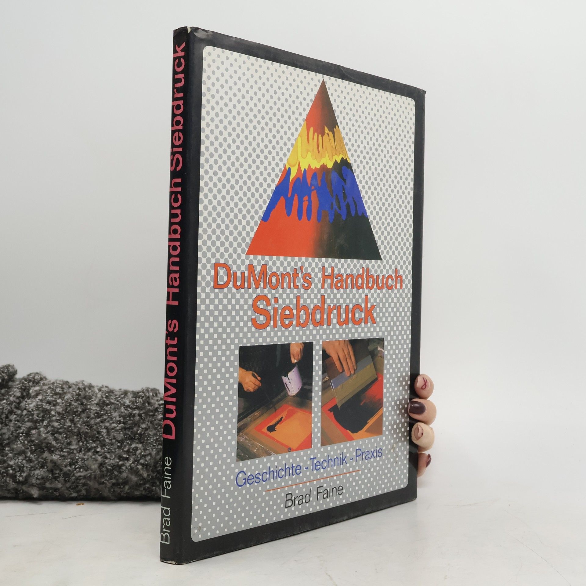 Brad Faine DuMont's Handbuch Siebdruck