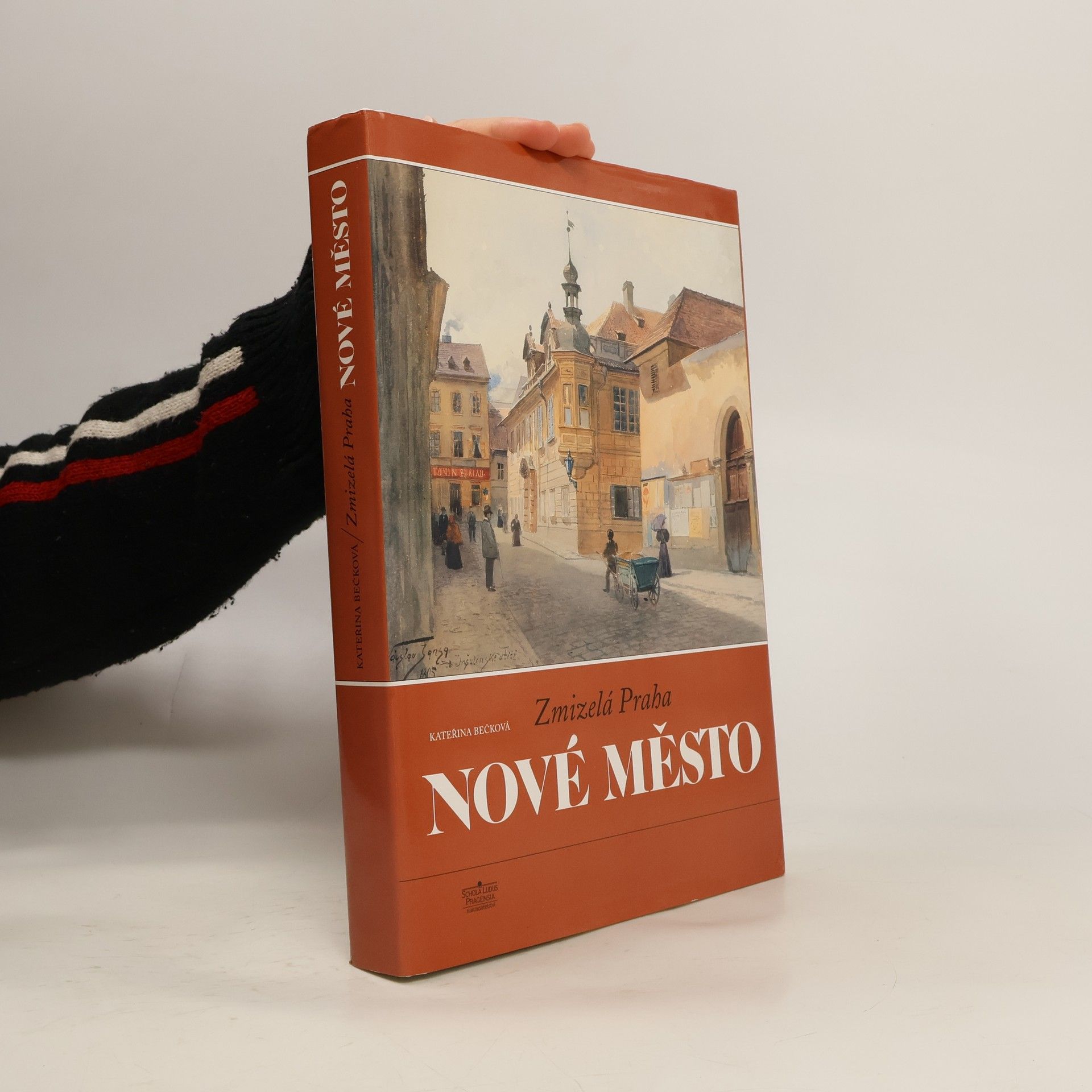 Kateřina Bečková Zmizelá Praha. Nové Město