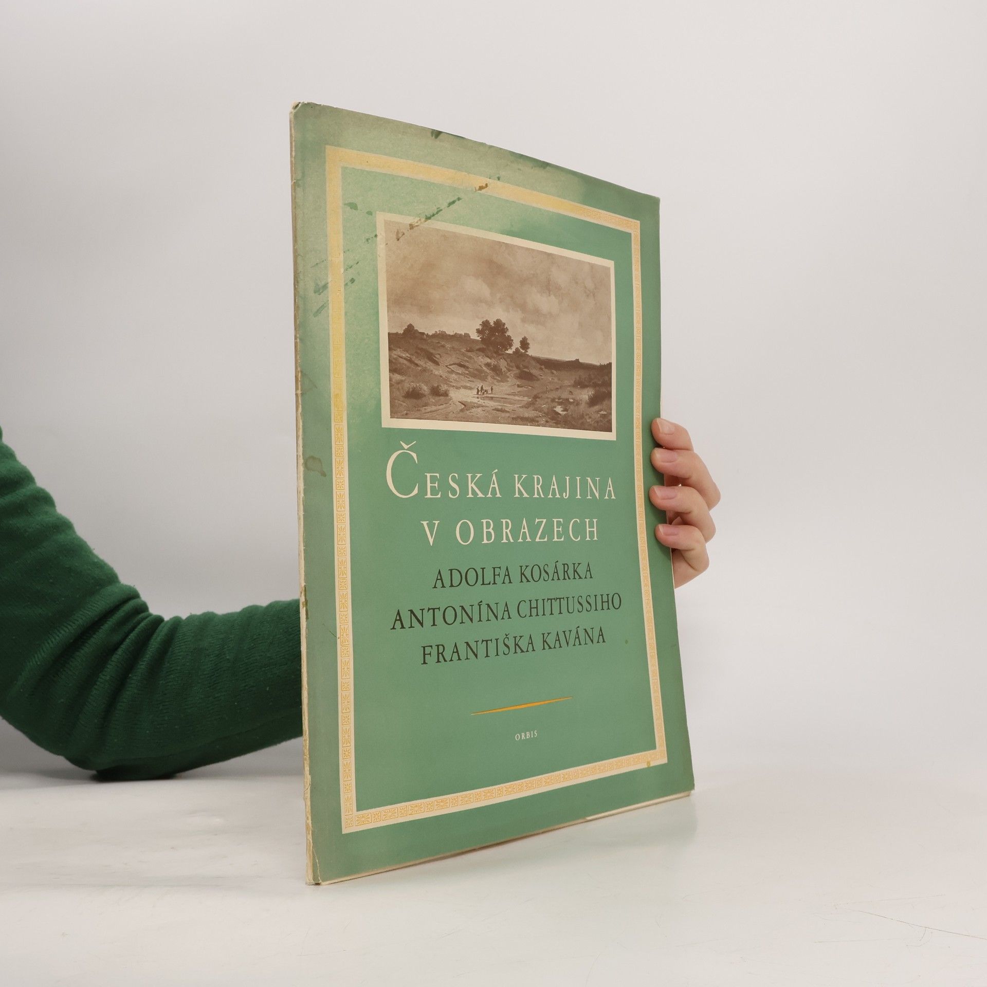 Česká krajina v obrazech Adolfa Kosárka, Antonína Chittussiho, Františka Kavána