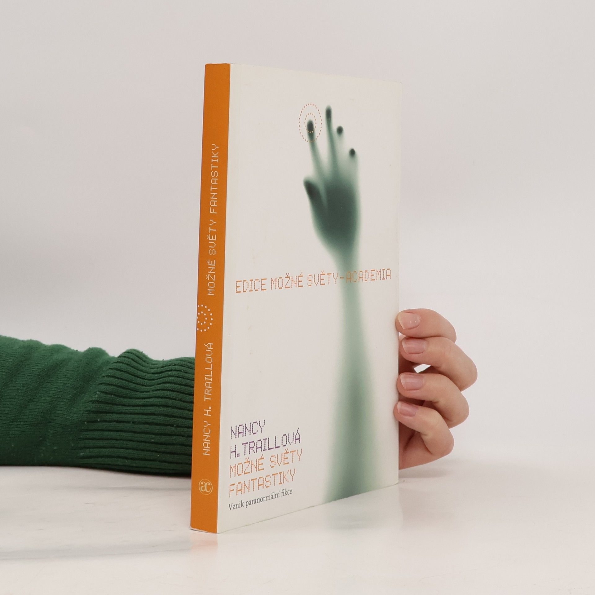 Nancy H. Traill Možné světy fantastiky: Vznik paranormální fikce