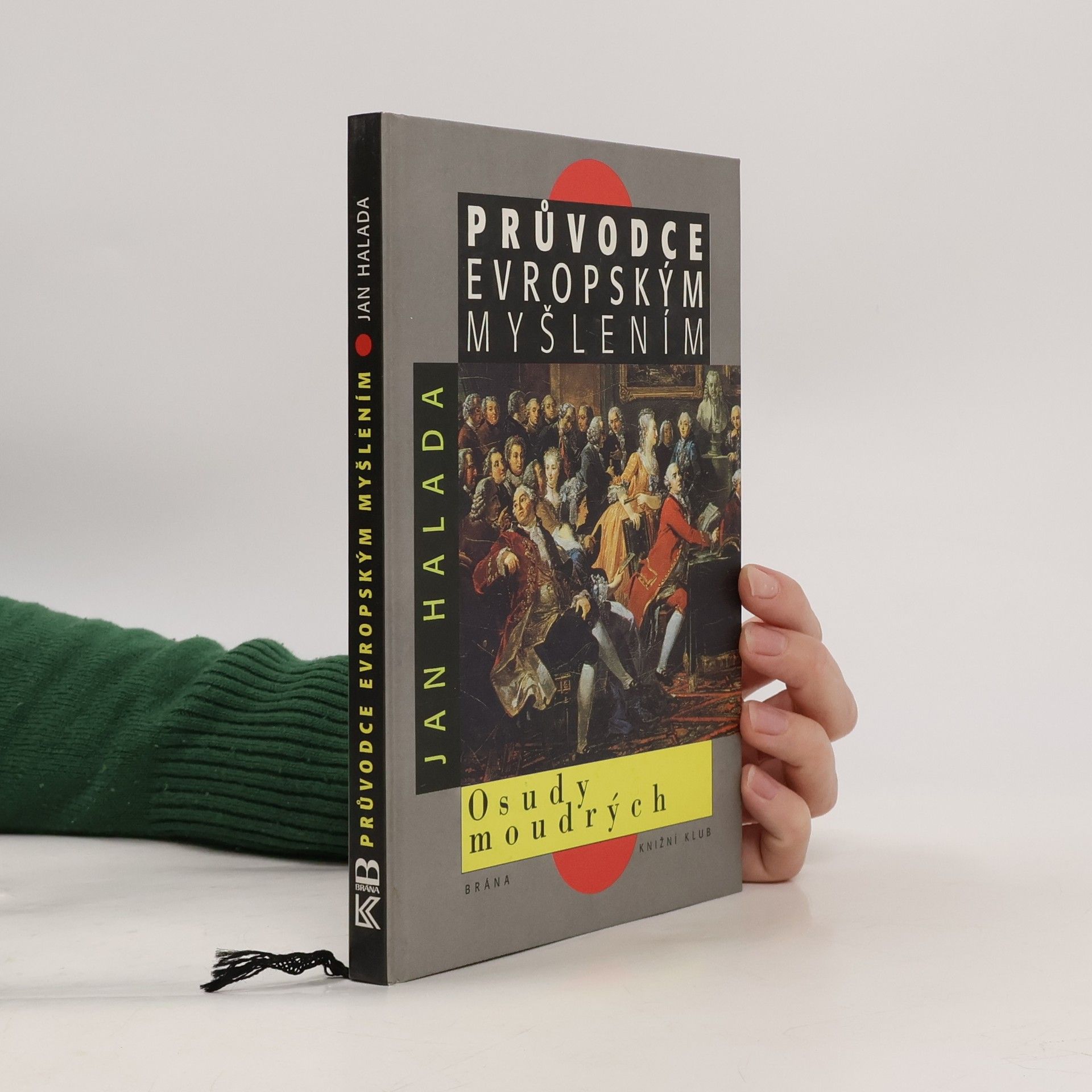 Jan Halada Průvodce evropským myšlením. Osudy moudrých.