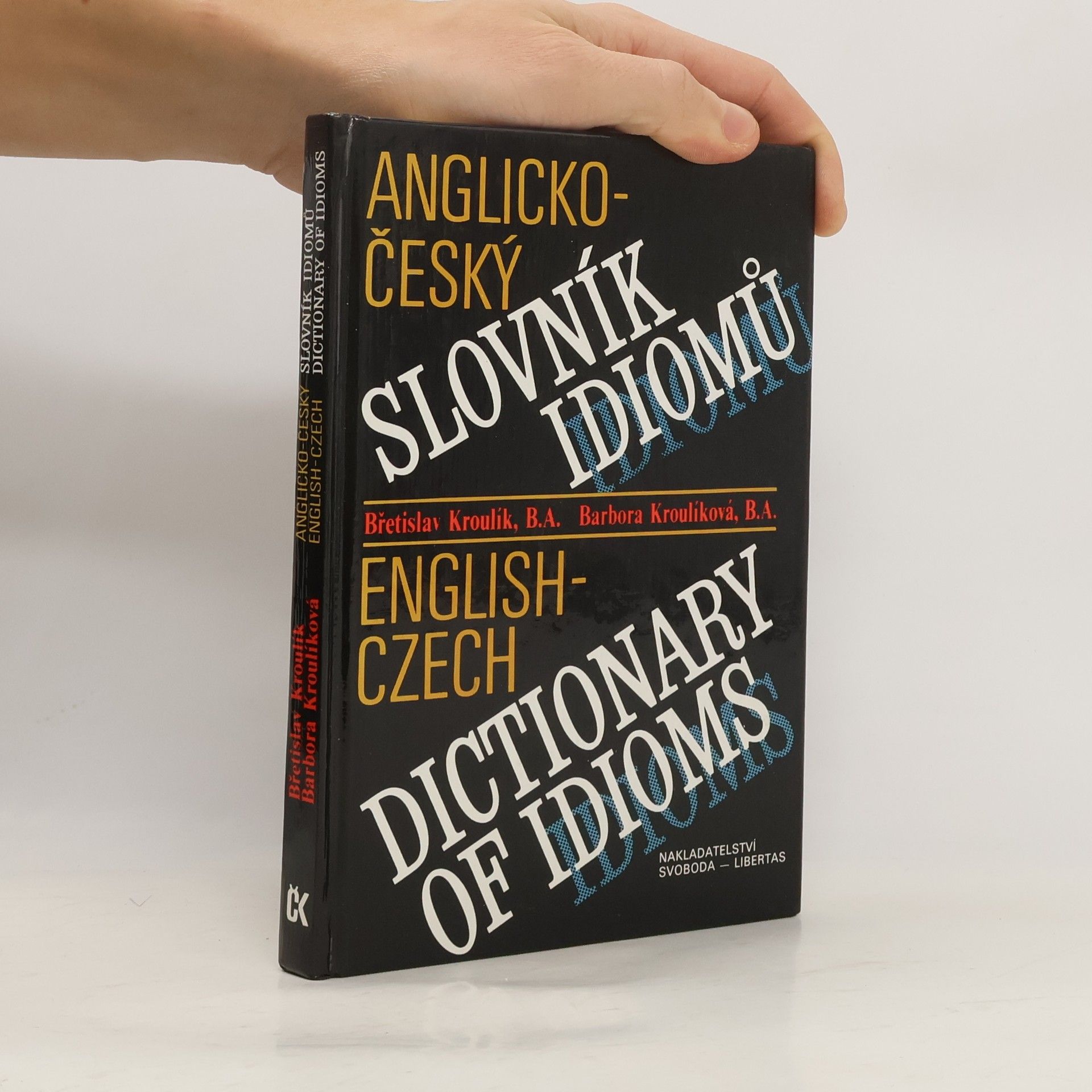 Anglicko-český slovník idiomů. English-Czech Dictionary of Idioms