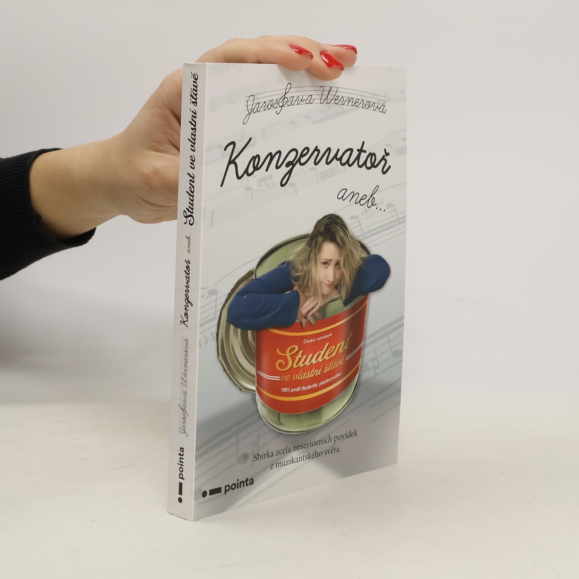 Jaroslava Wernerová Konzervatoř, aneb..., Student ve vlastní šťávě