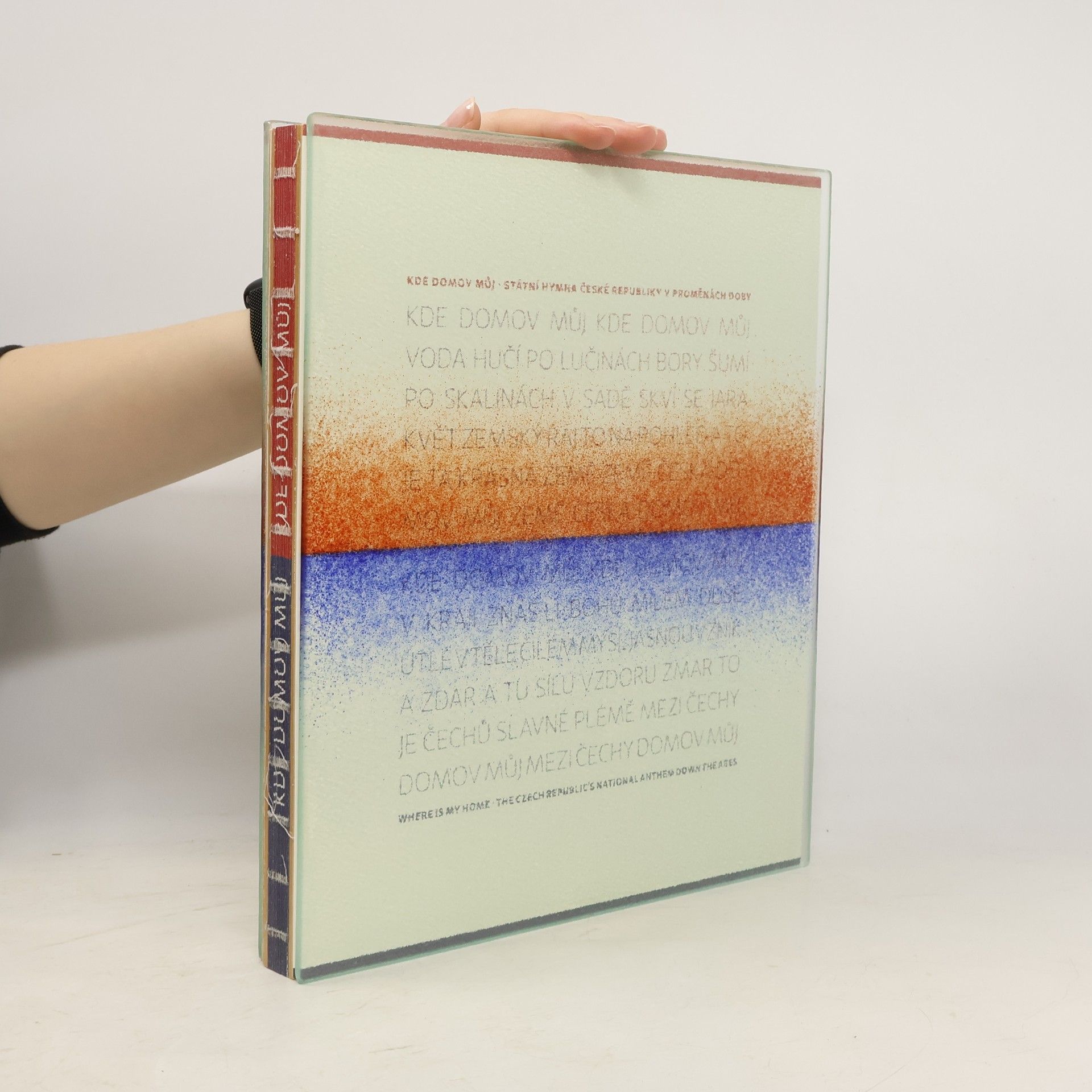 Auteurscollectief Kde domov můj. Státní hymna České republiky v proměnách doby