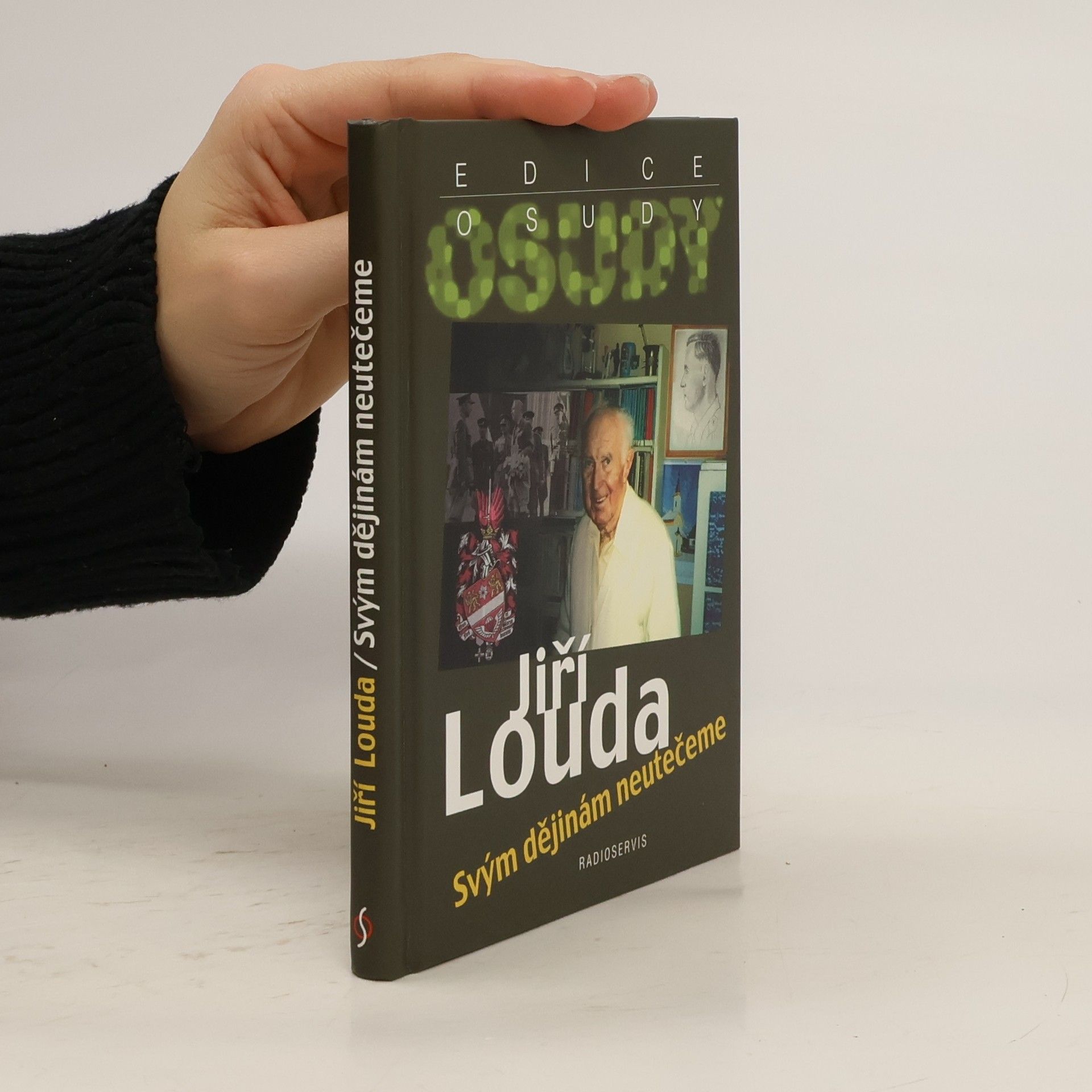 Jiří Louda Svým dějinám neutečeme