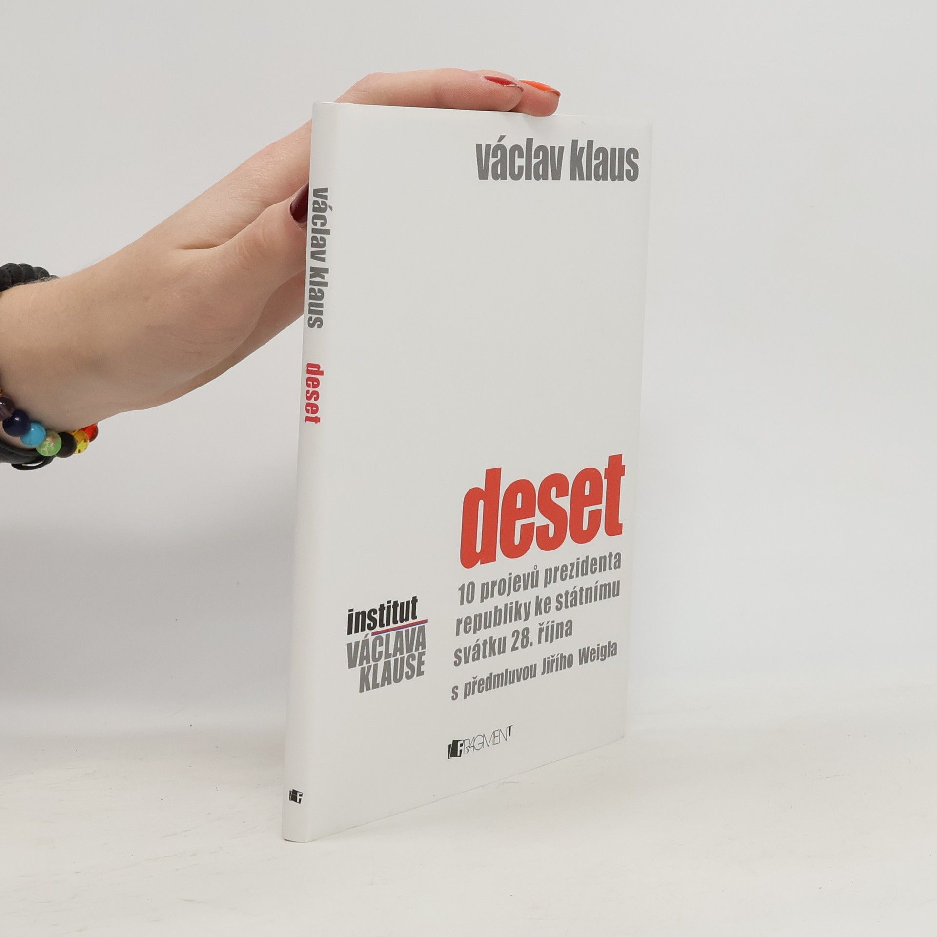 Václav Klaus Deset projevů prezidenta republiky ke státnímu svátku 28.října