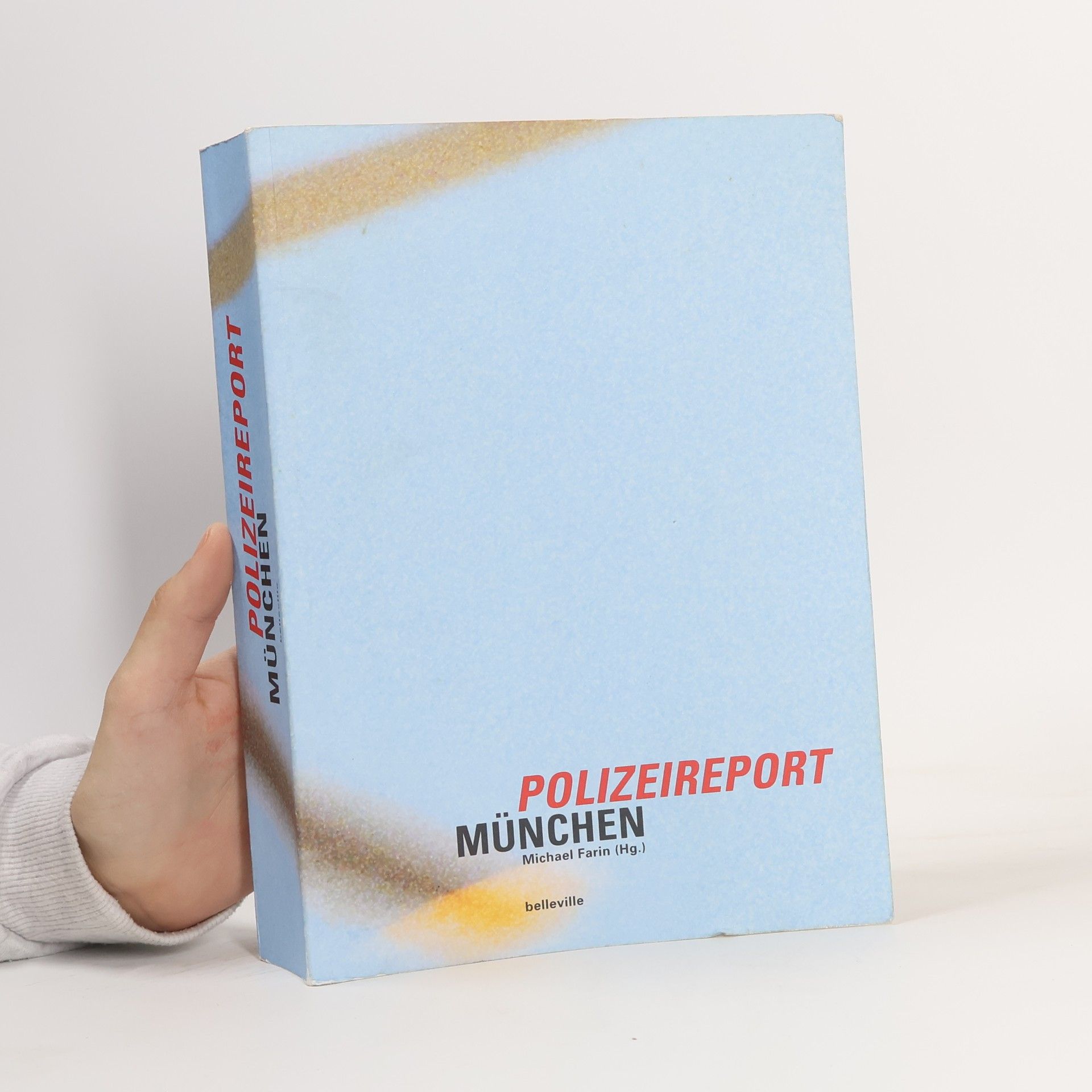 Michael Farin Polizeireport München