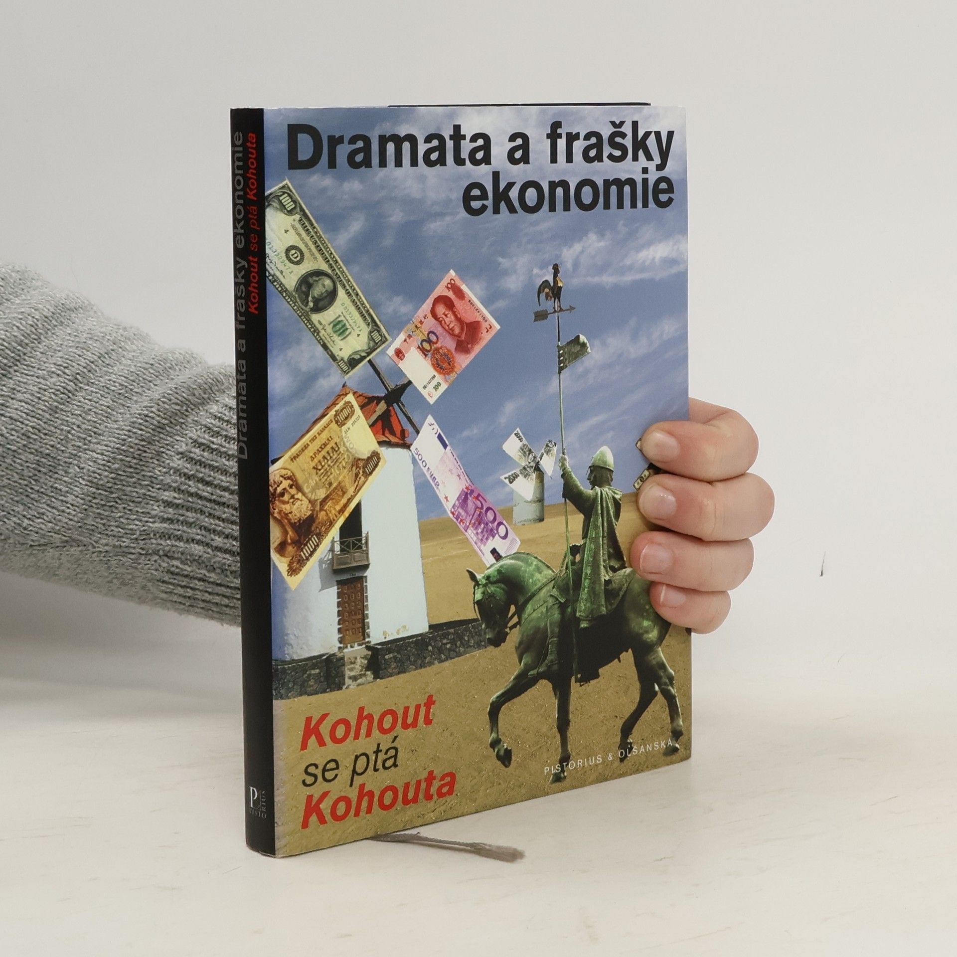 Pavel Kohout Dramata a frašky ekonomie. Kohout se ptá Kohouta