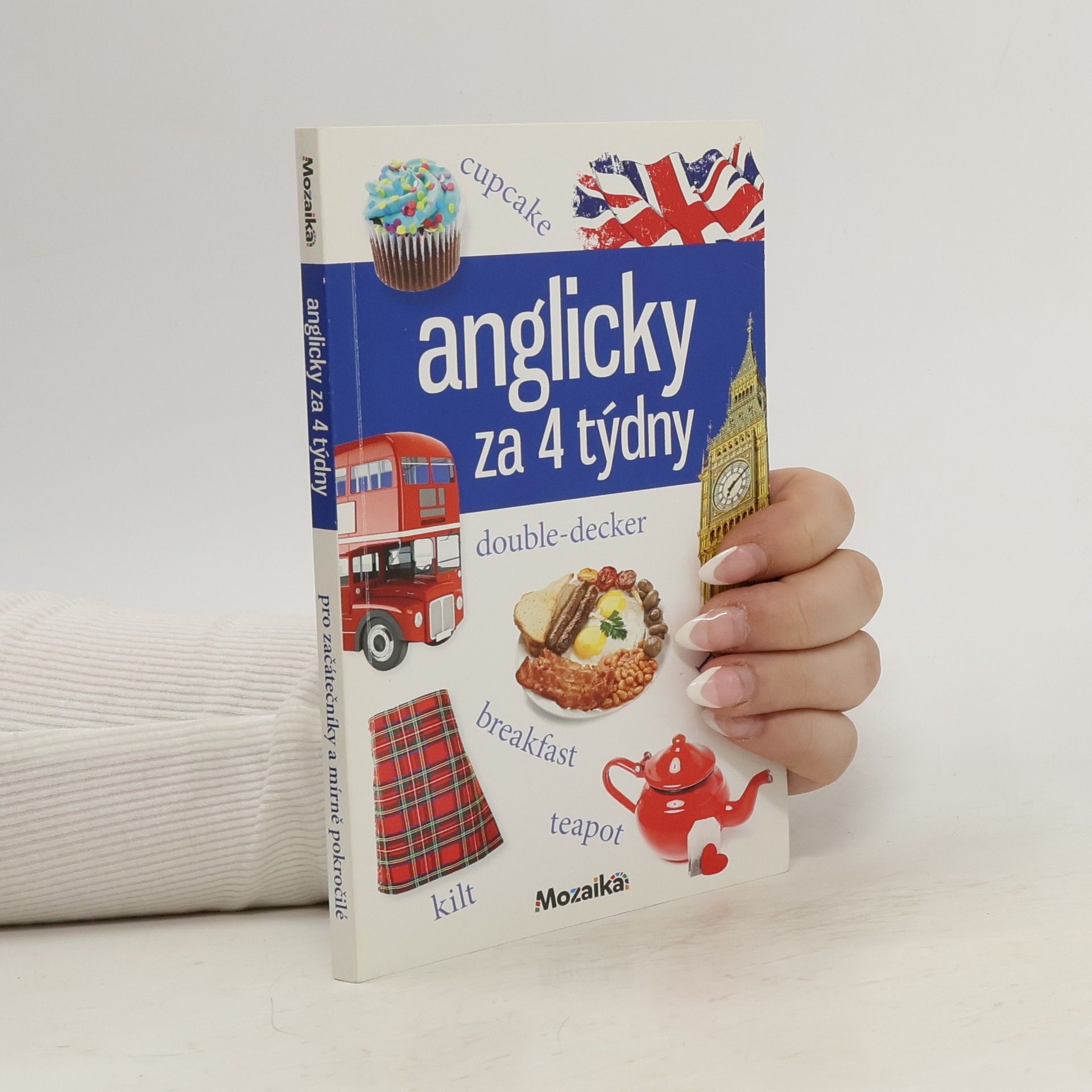 Anglicky za 4 týdny: Intenzivní kurz pro začátečníky a mírně pokročilé : A1-A2